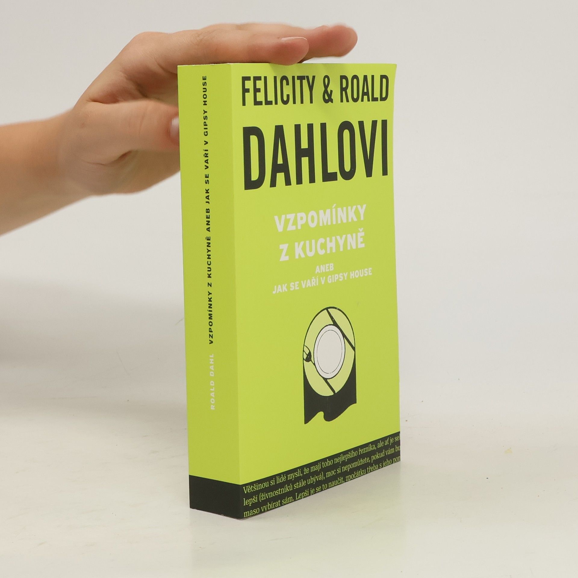 Roald Dahl Vzpomínky z kuchyně, aneb, Jak se vaří v Gipsy House