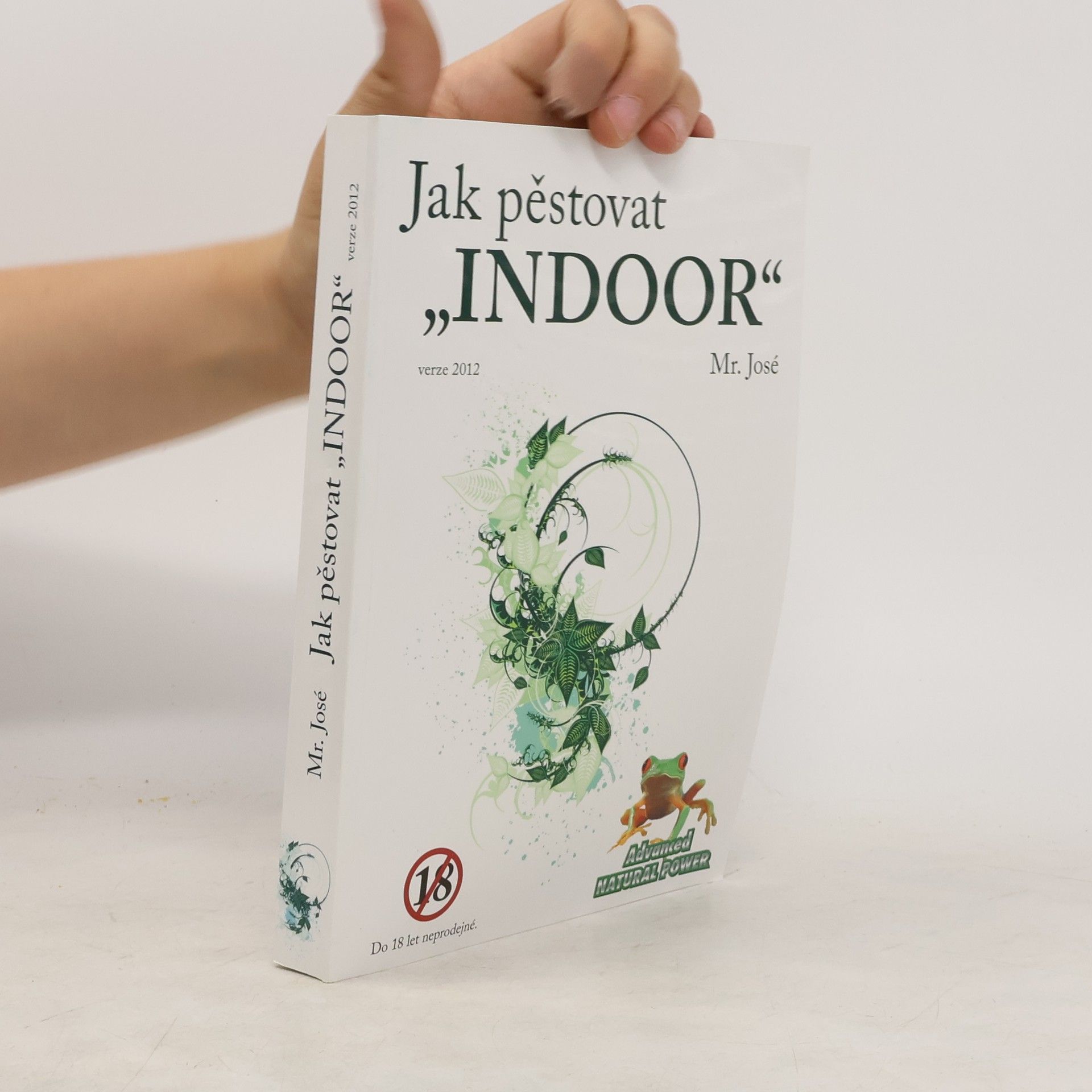 Mr. José Jak pěstovat "indoor"