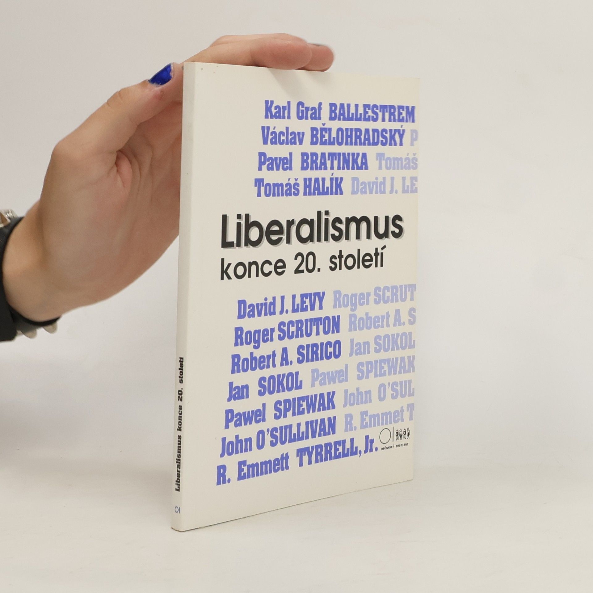 Collectif d'auteurs Liberalismus konce 20. století : sborník z konference (Praha, 3.-4. dubna 1992)