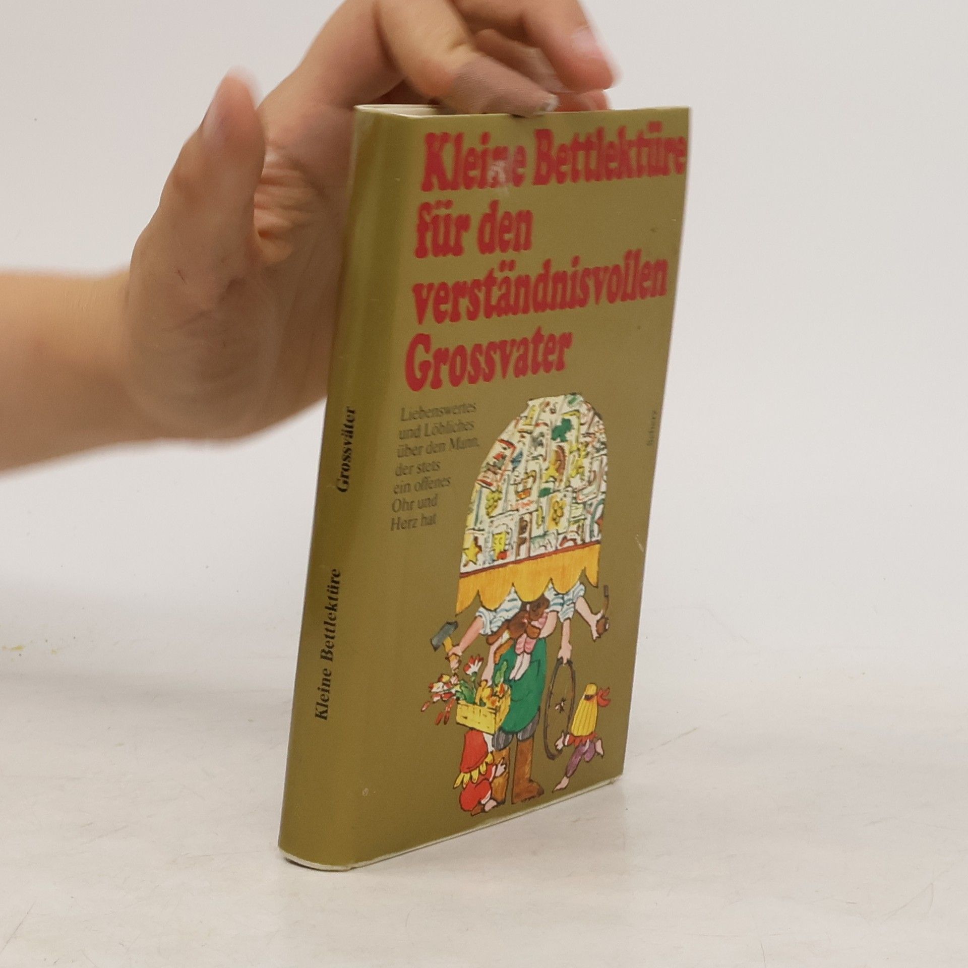 Katharina Steiner Kleine Bettlektüre für den verständnisvollen Grossvater