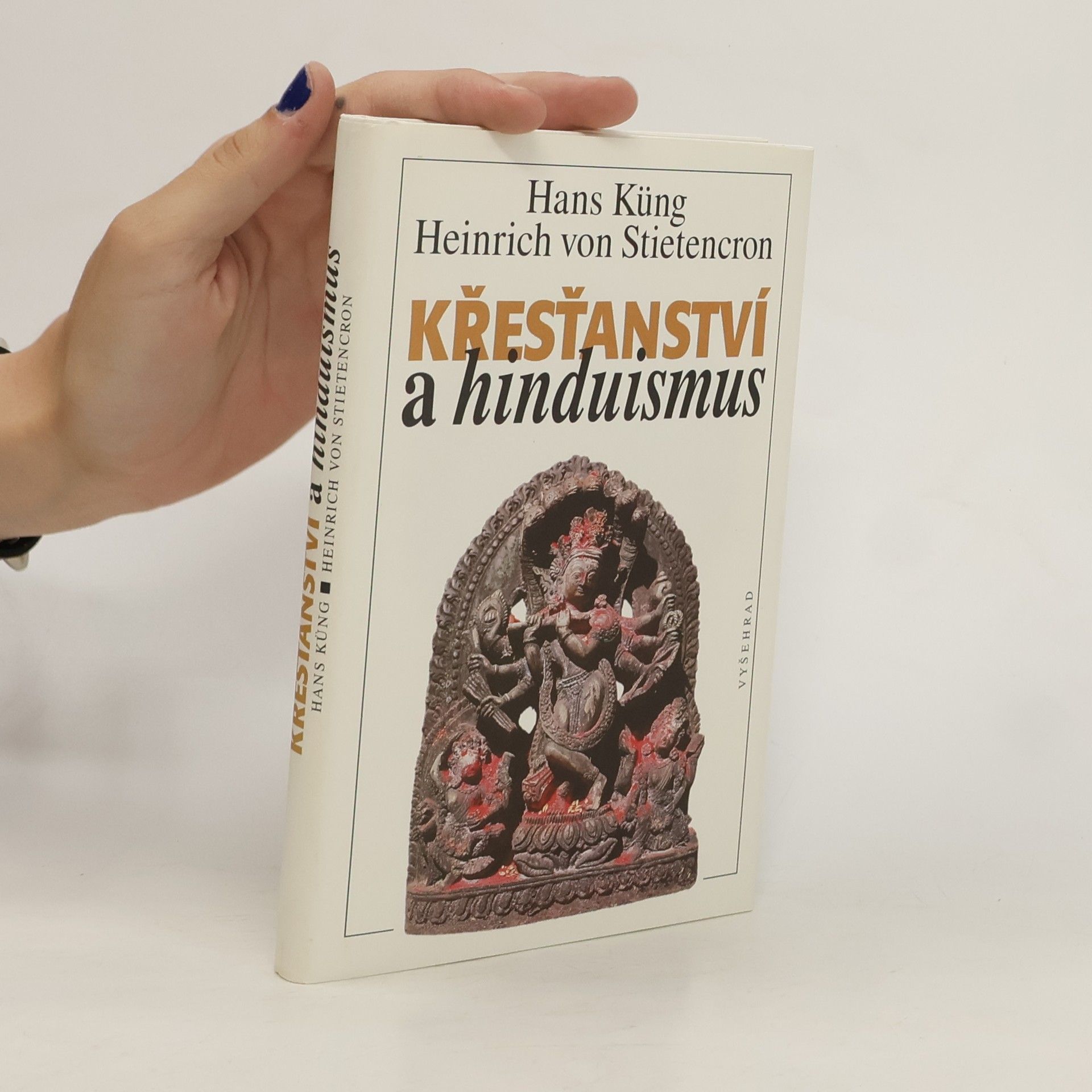 Hans Küng Křesťanství a hinduismus. Na cestě k dialogu.