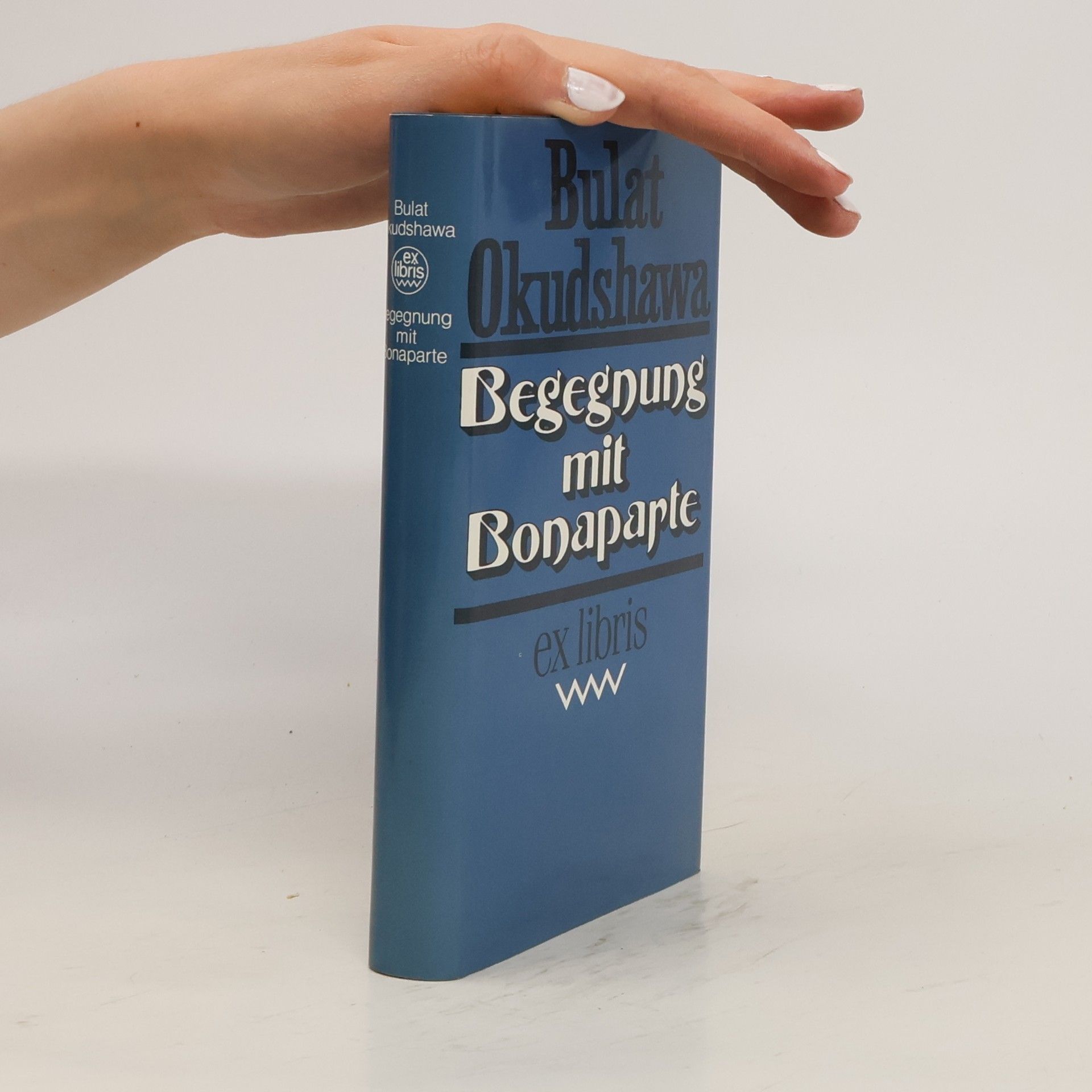 Bulat Okudzhava Begegnung mit Bonaparte. Historischer Roman [ex libris]