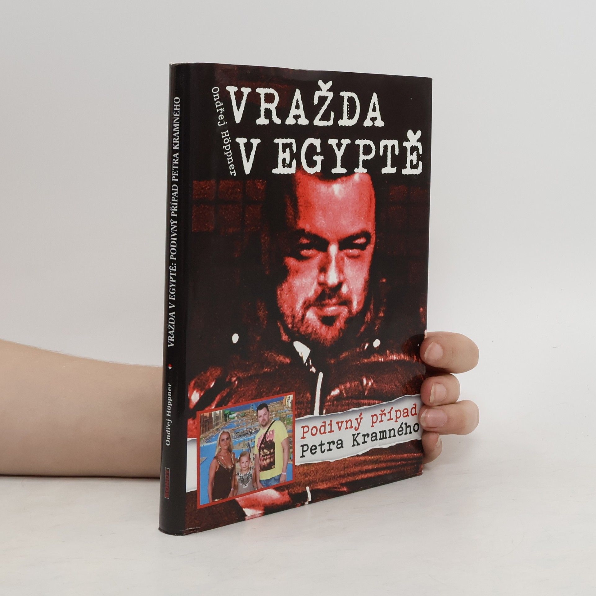 Ondřej Höppner Vražda v Egyptě Podivný případ Petra Kramného