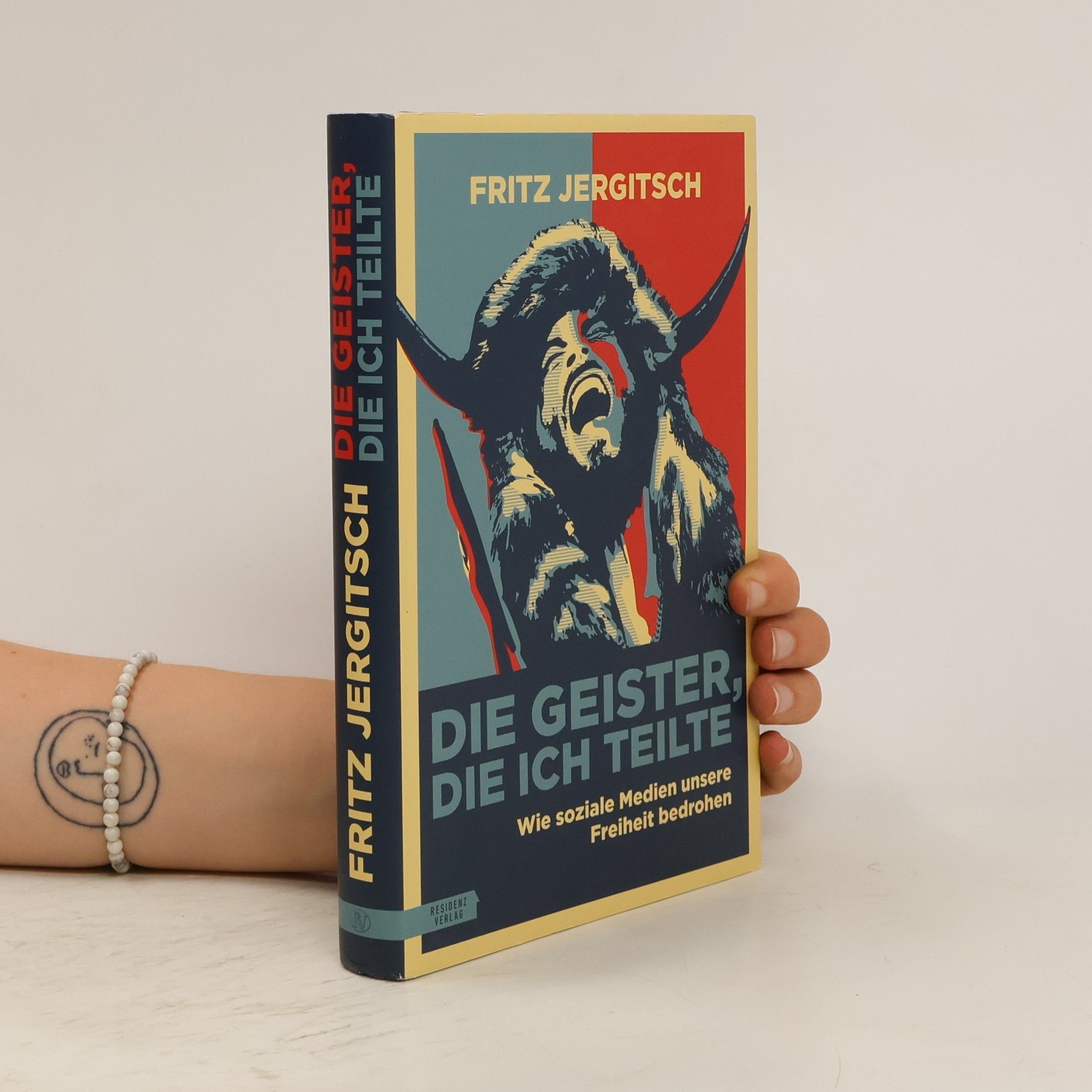 Fritz Jergitsch Die Geister, die ich teilte : wie soziale Medien unsere Freiheit bedrohen