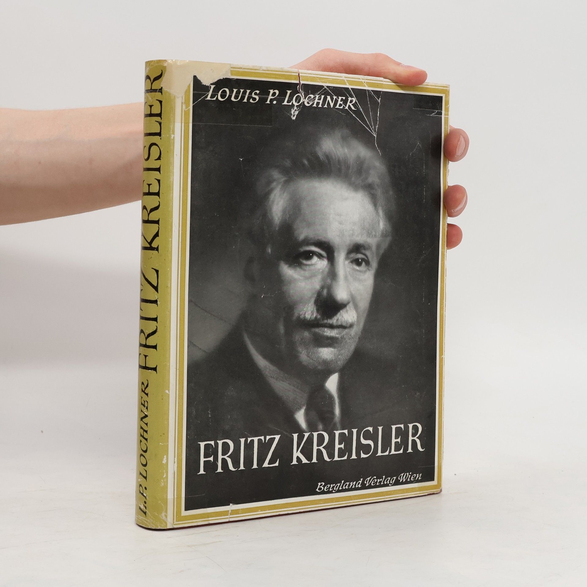 Louis P. Lochner Fritz Kreisler