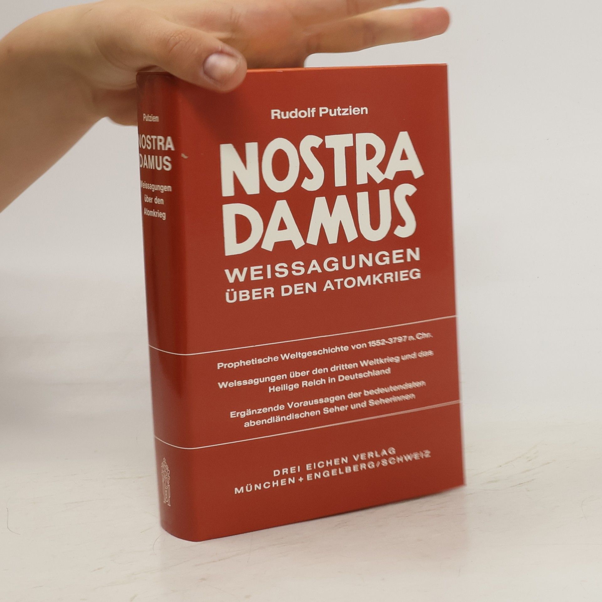 Rudolf Putzien Nostradamus, Weissagungen über den Atomkrieg