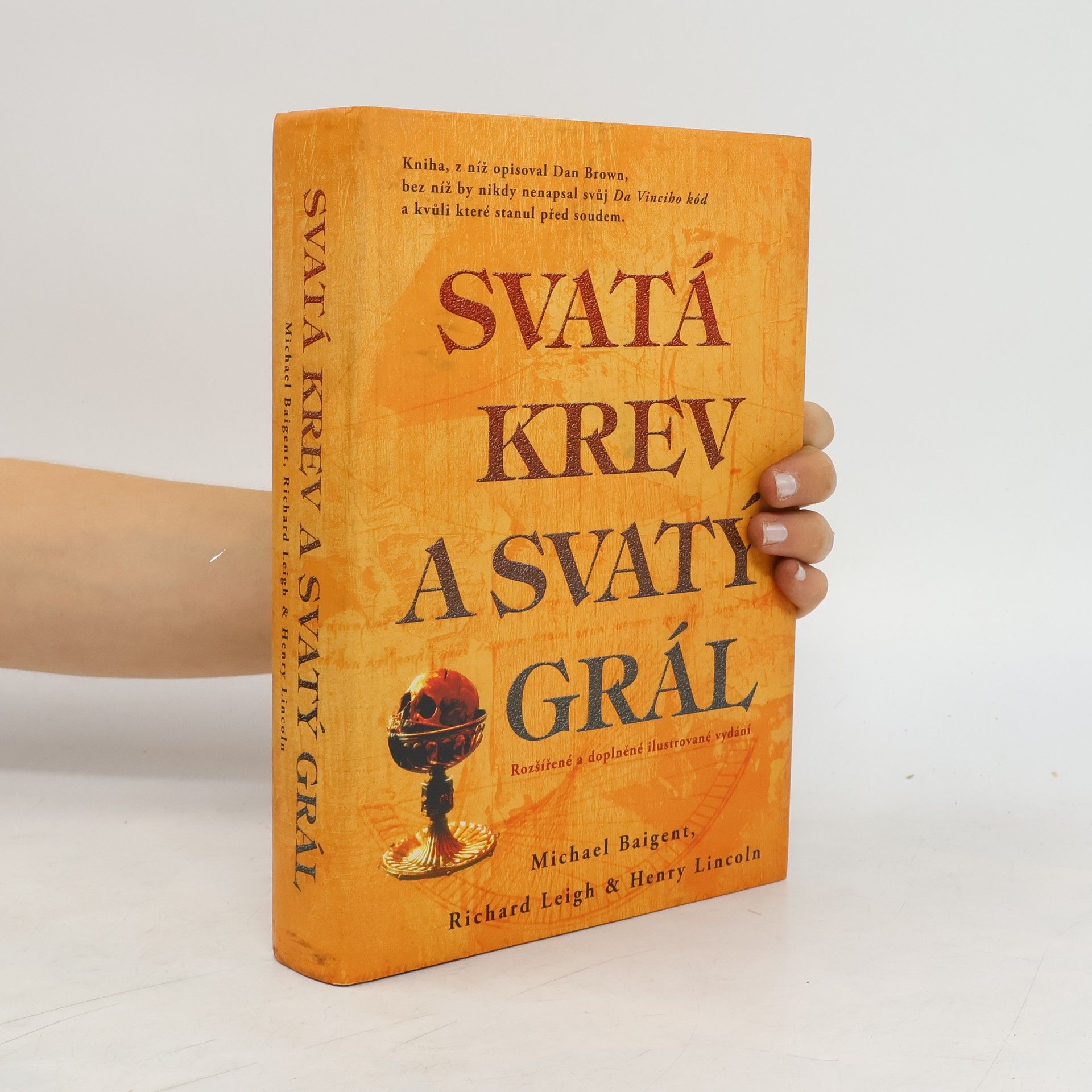 Michael Baigent Svatá krev a svatý grál