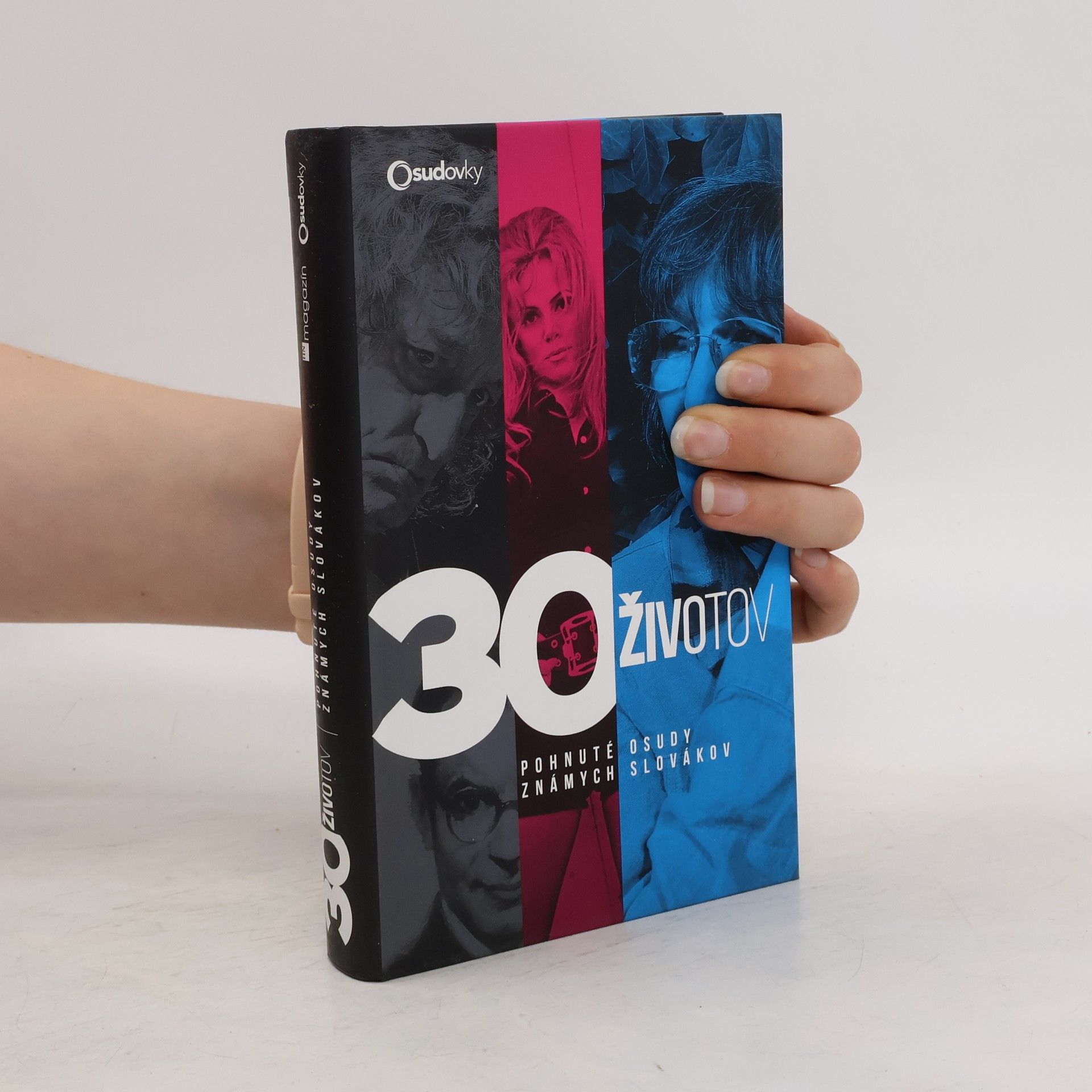 kolektiv 30 životov – Pohnuté osudy známych Slovákov