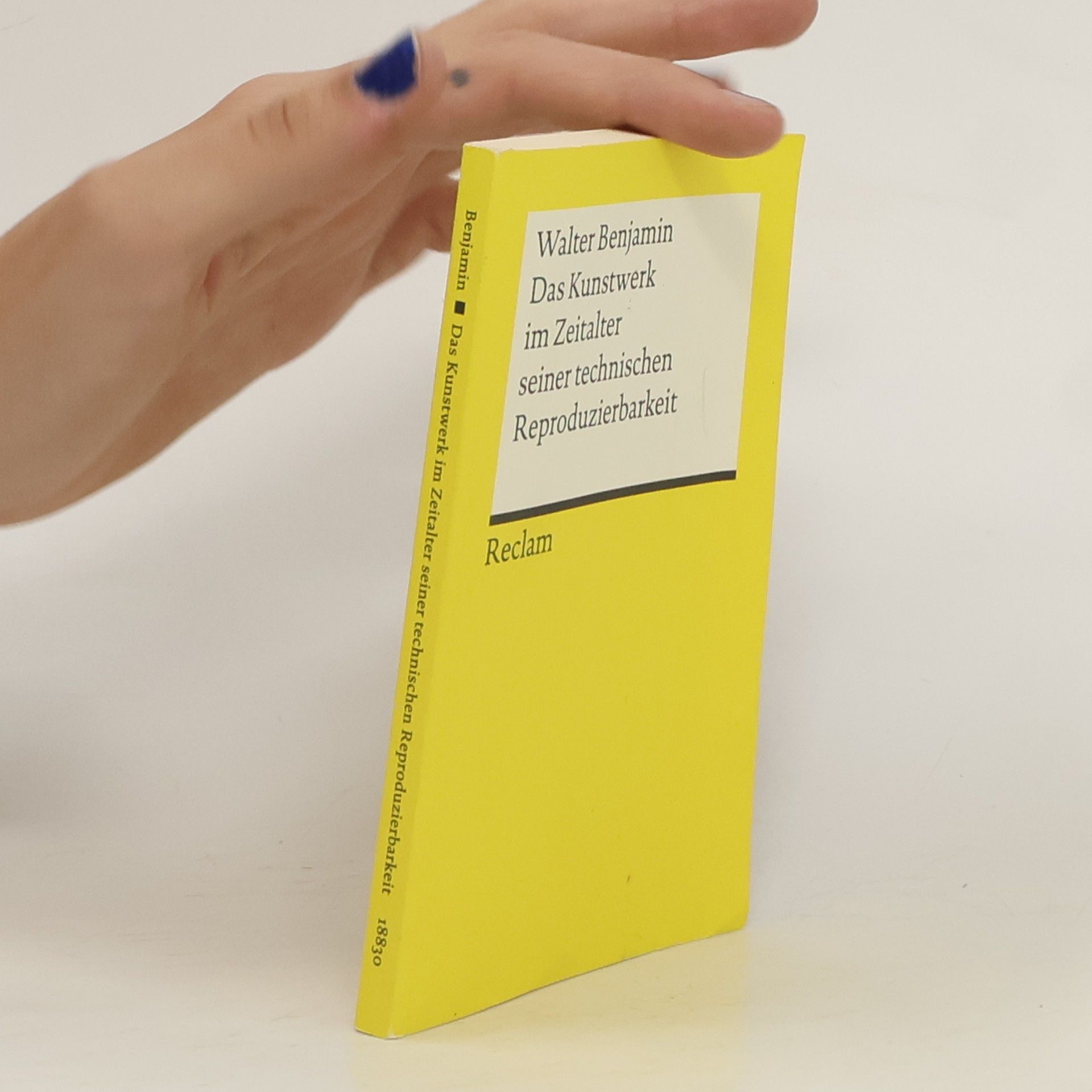 Walter Benjamin Das Kunstwerk im Zeitalter seiner technischen Reproduzierbarkeit