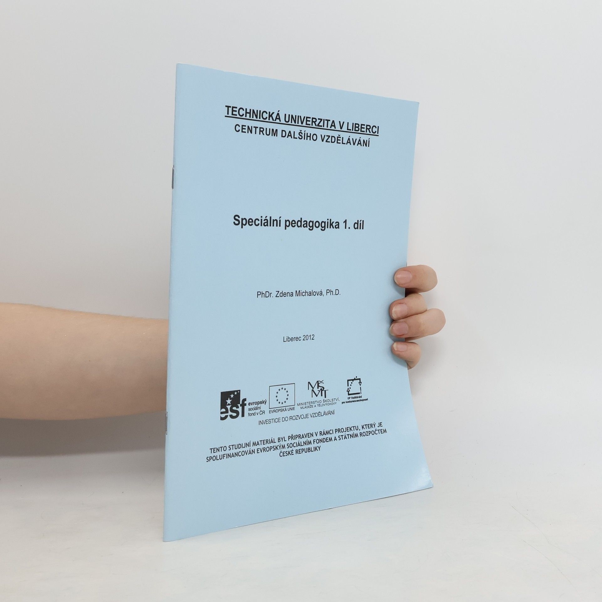 Zdeňka Michalová Speciální pedagogika. 1. díl