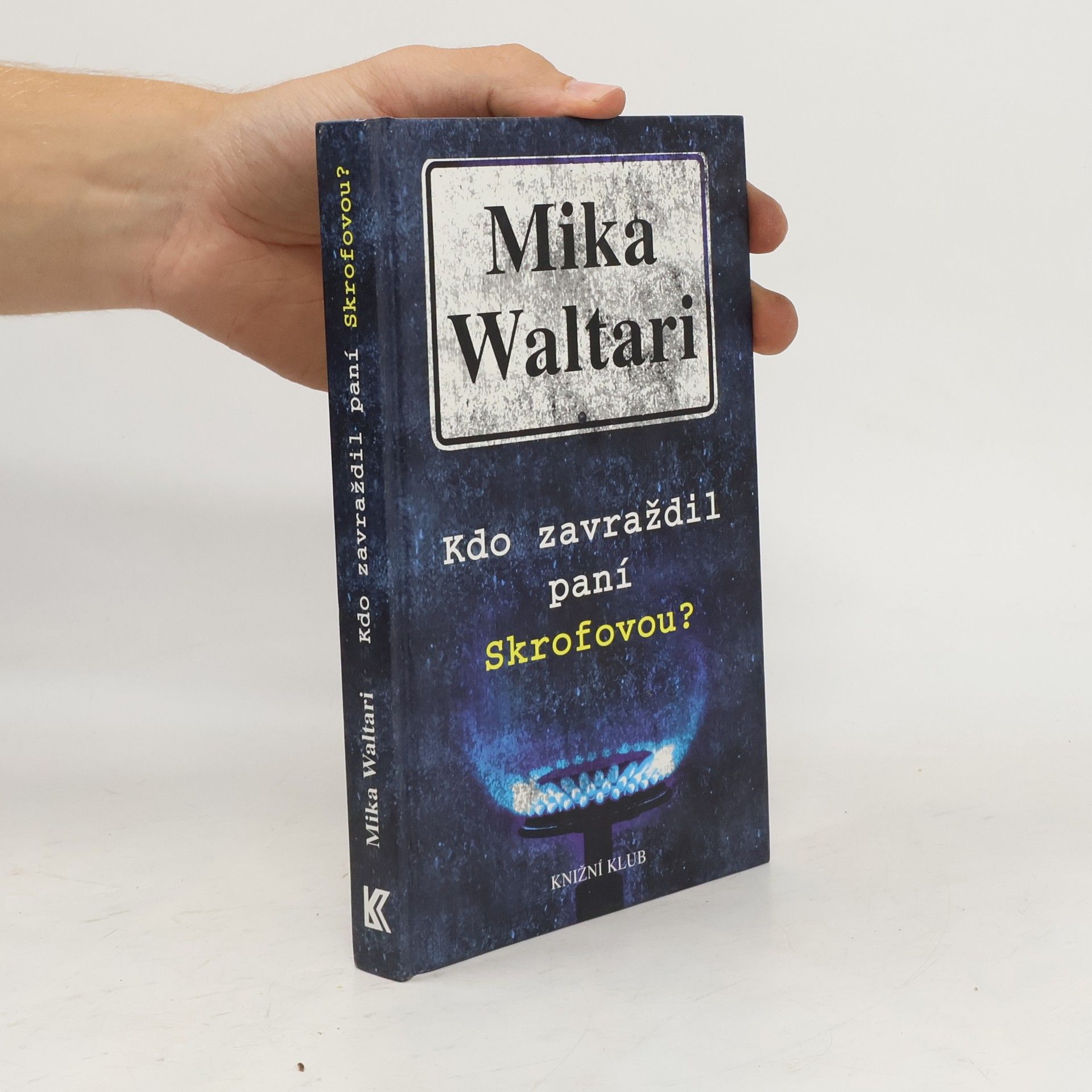 Mika Waltari Kdo zavraždil paní Skrofovou?