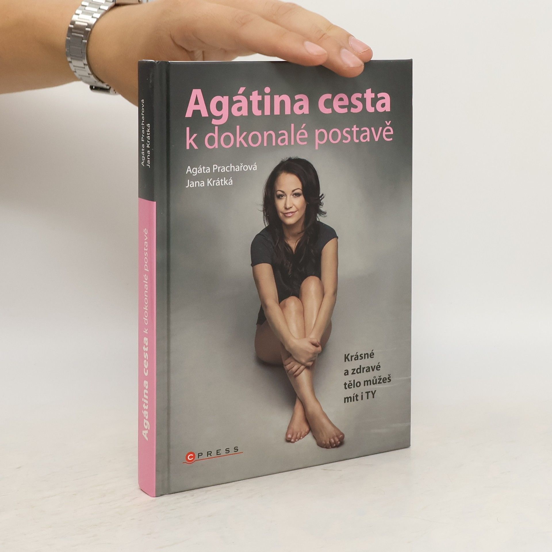 Agáta Prachařová Agátina cesta k dokonalé postavě