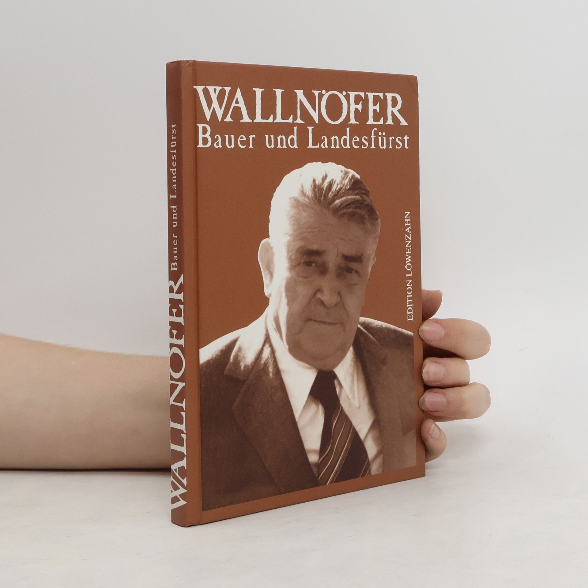 Adolf Wallnöfer Wallnöfer. Bauer und Landesfürst
