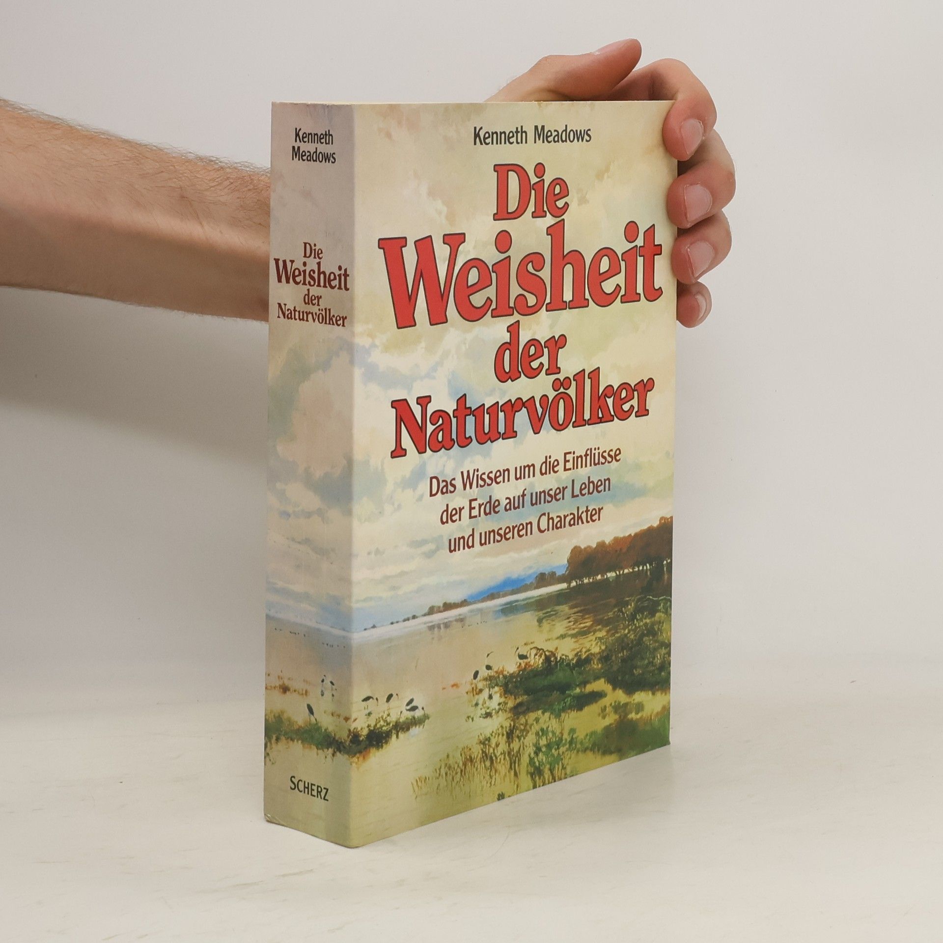 Kenneth Meadows Die Weisheit der Naturvölker