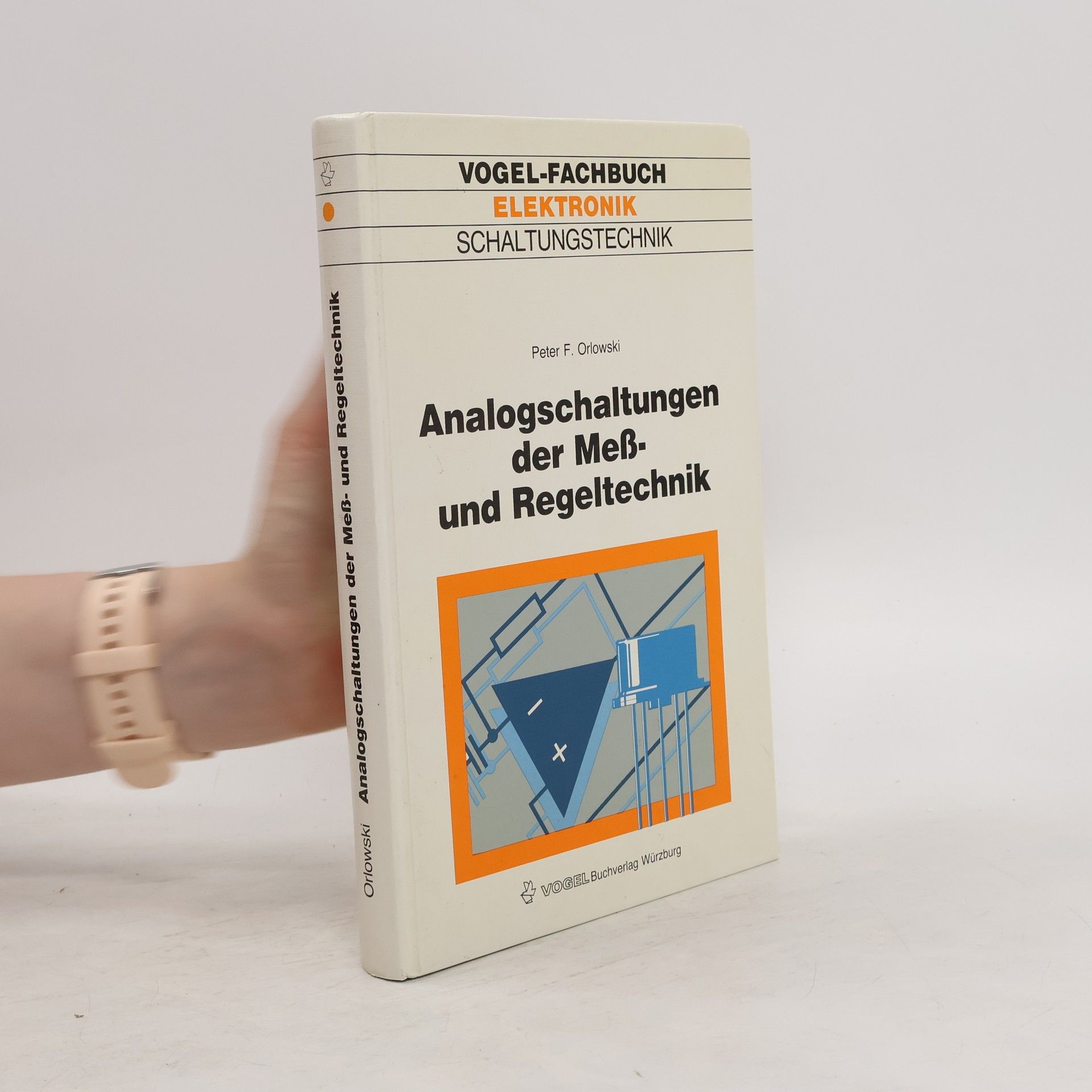 Peter F. Orlowski Analogschaltungen der Mess- und Regeltechnik