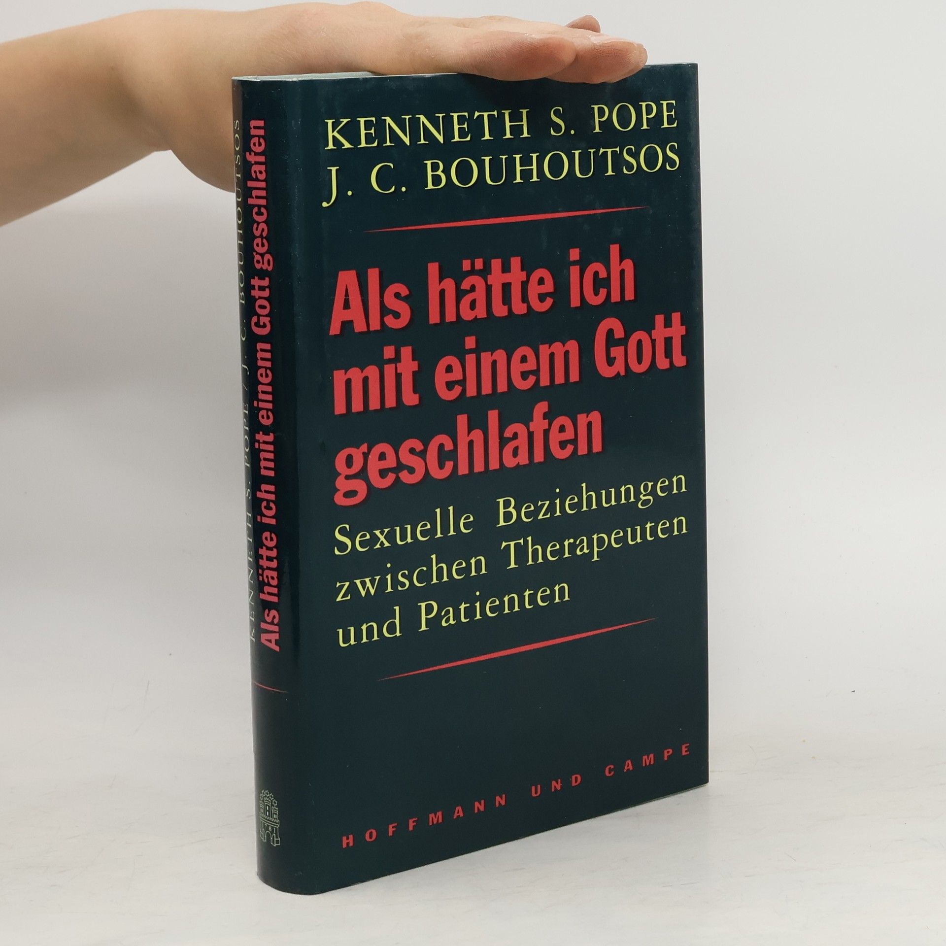 Kenneth S. Pope Als hätte ich mit einem Gott geschlafen