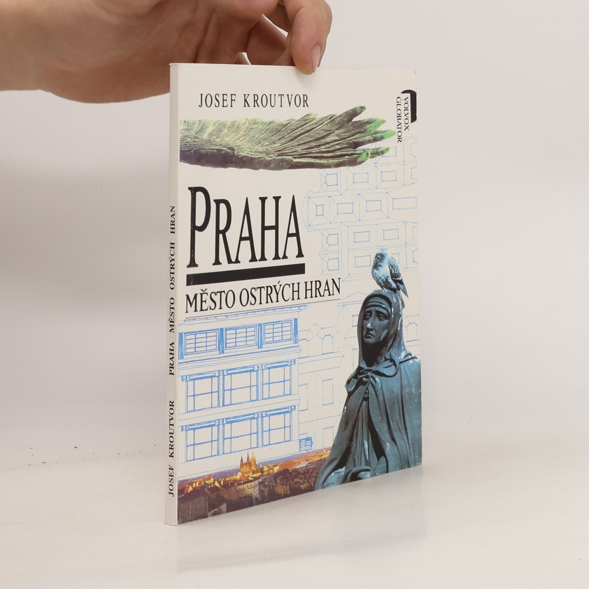 Josef Kroutvor Praha. Město ostrých hran
