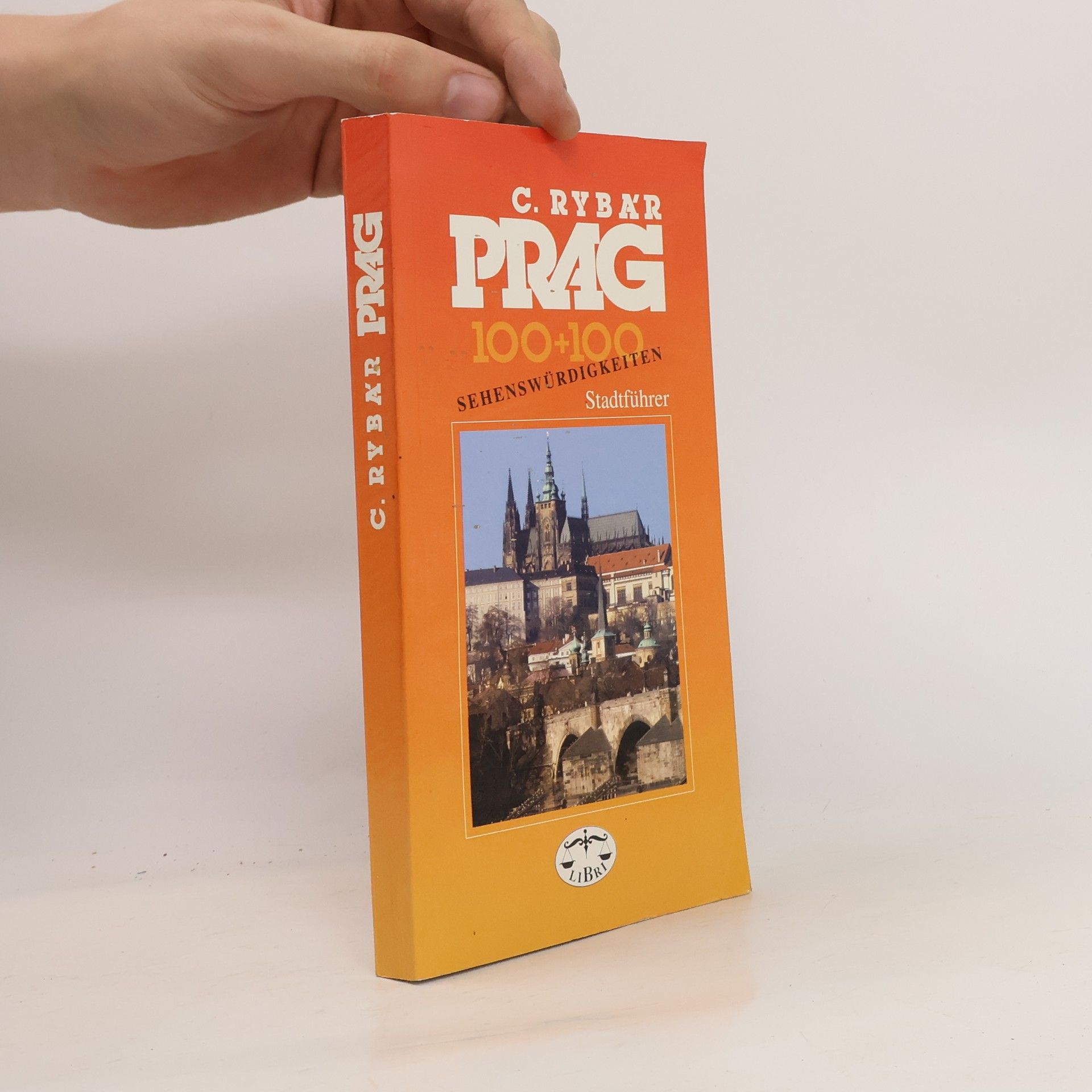 Ctibor Rybár Prag : 100+100 Sehenswürdigkeiten: Stadtführer