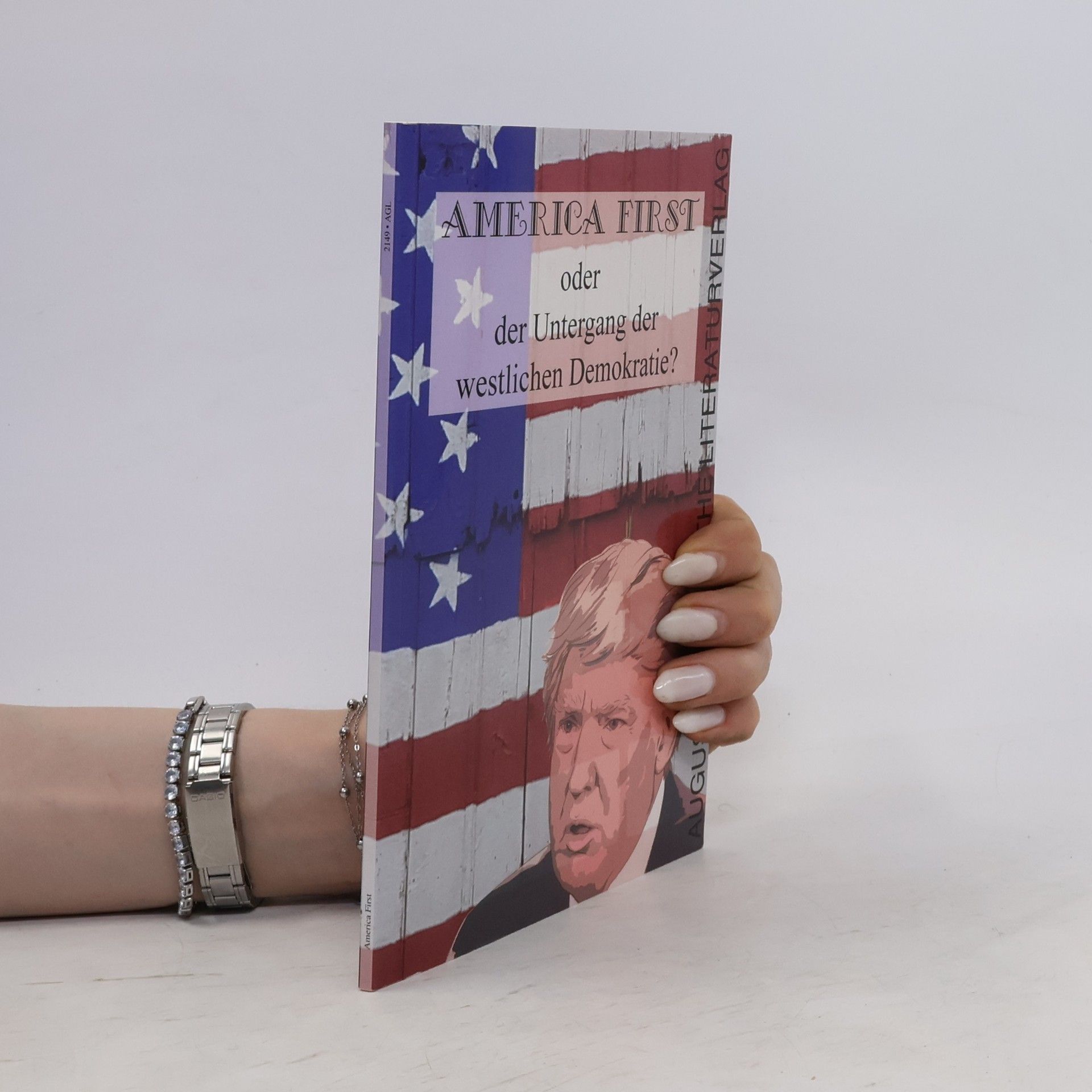 Autorenkollektiv America first oder Der Untergang der westlichen Demokratie?