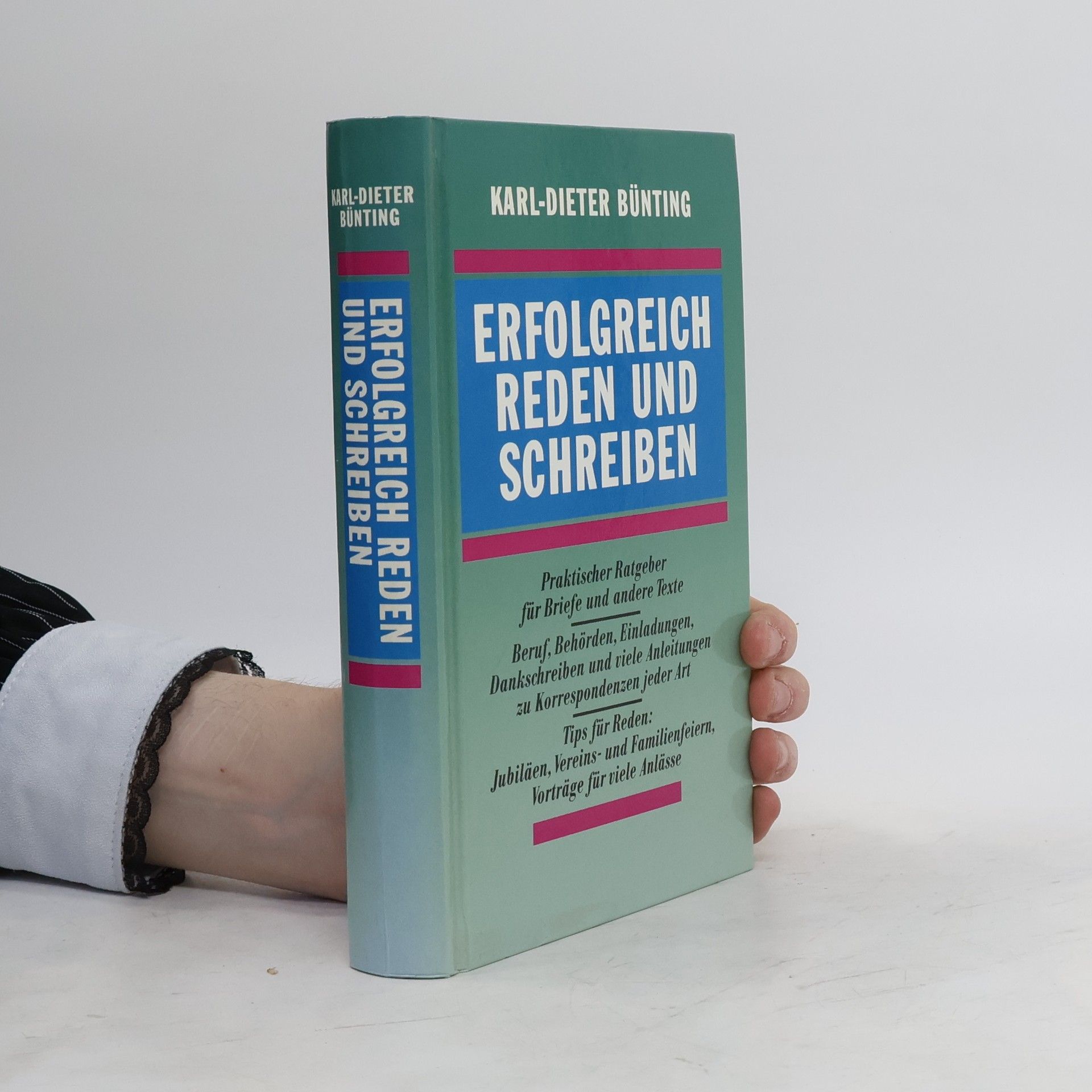 Karl-Dieter Bünting Erfolgreich reden und schreiben