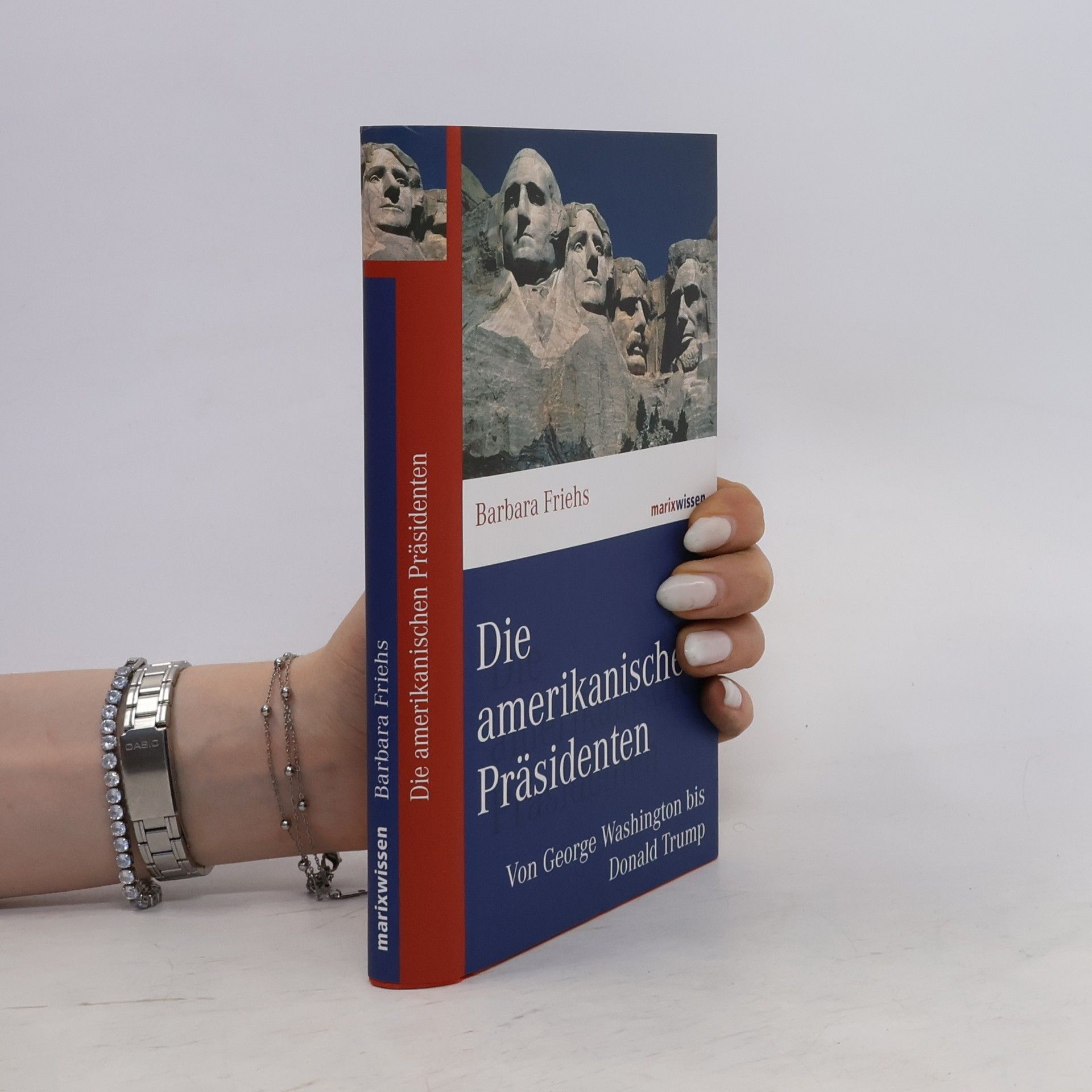 Barbara Friehs Die amerikanischen Präsidenten