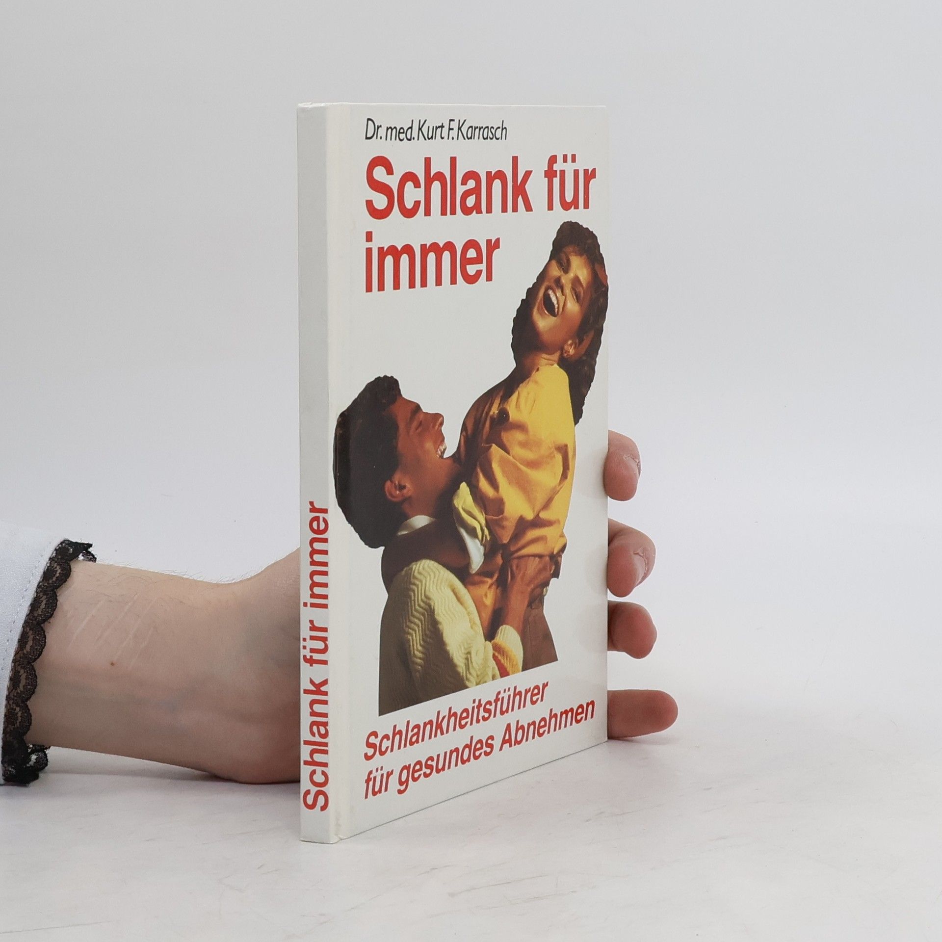 Kurt F. Karrasch Schlank für immer