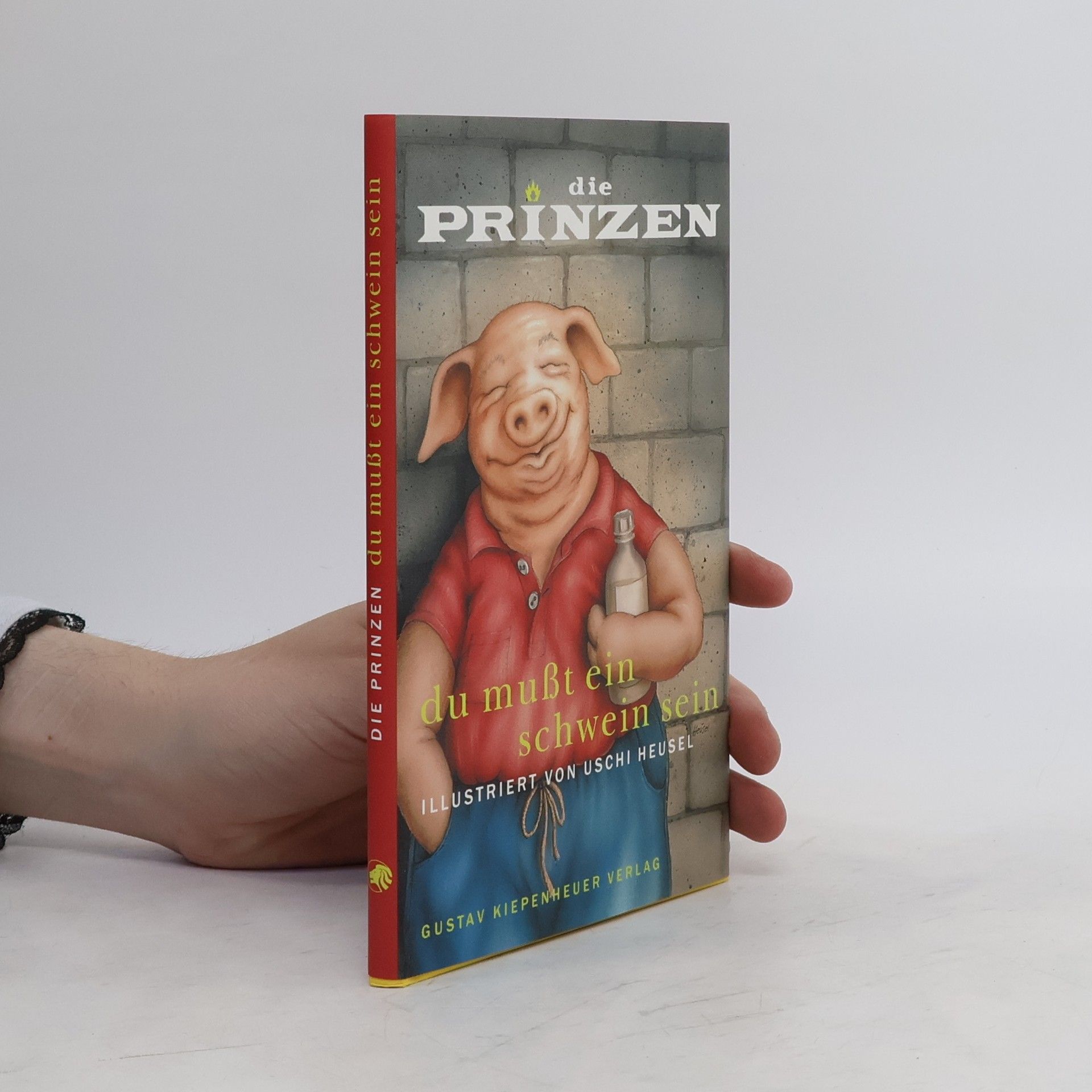 Uschi Heusel Du mußt ein Schwein sein