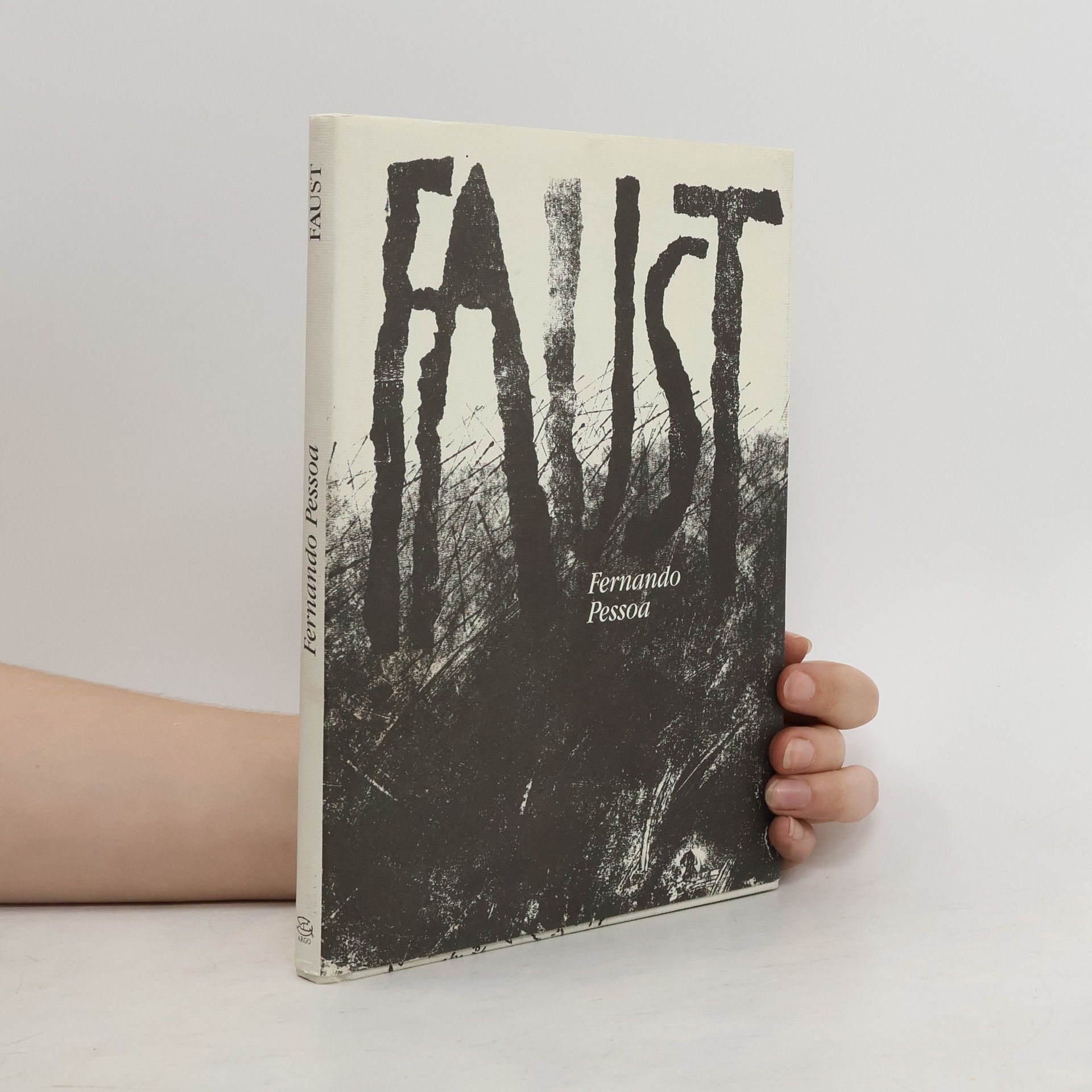 Fernando Pessoa Faust: Subjektivní tragédie (fragmenty)