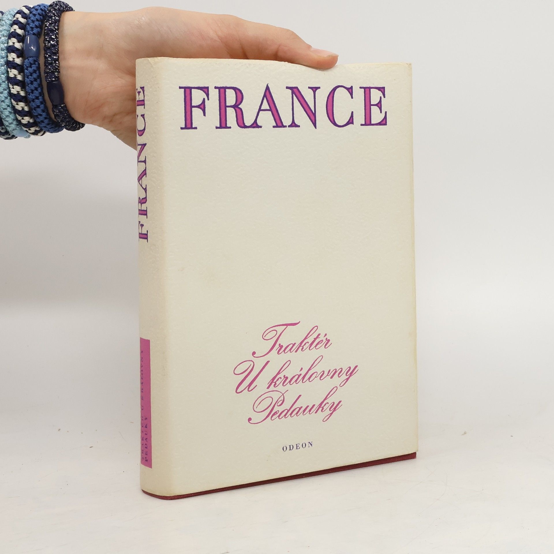 Anatole France Traktér u královny Pedauky. Názory pana Jeronýma Coignarda. Povídky Jakuba Kuchtíka