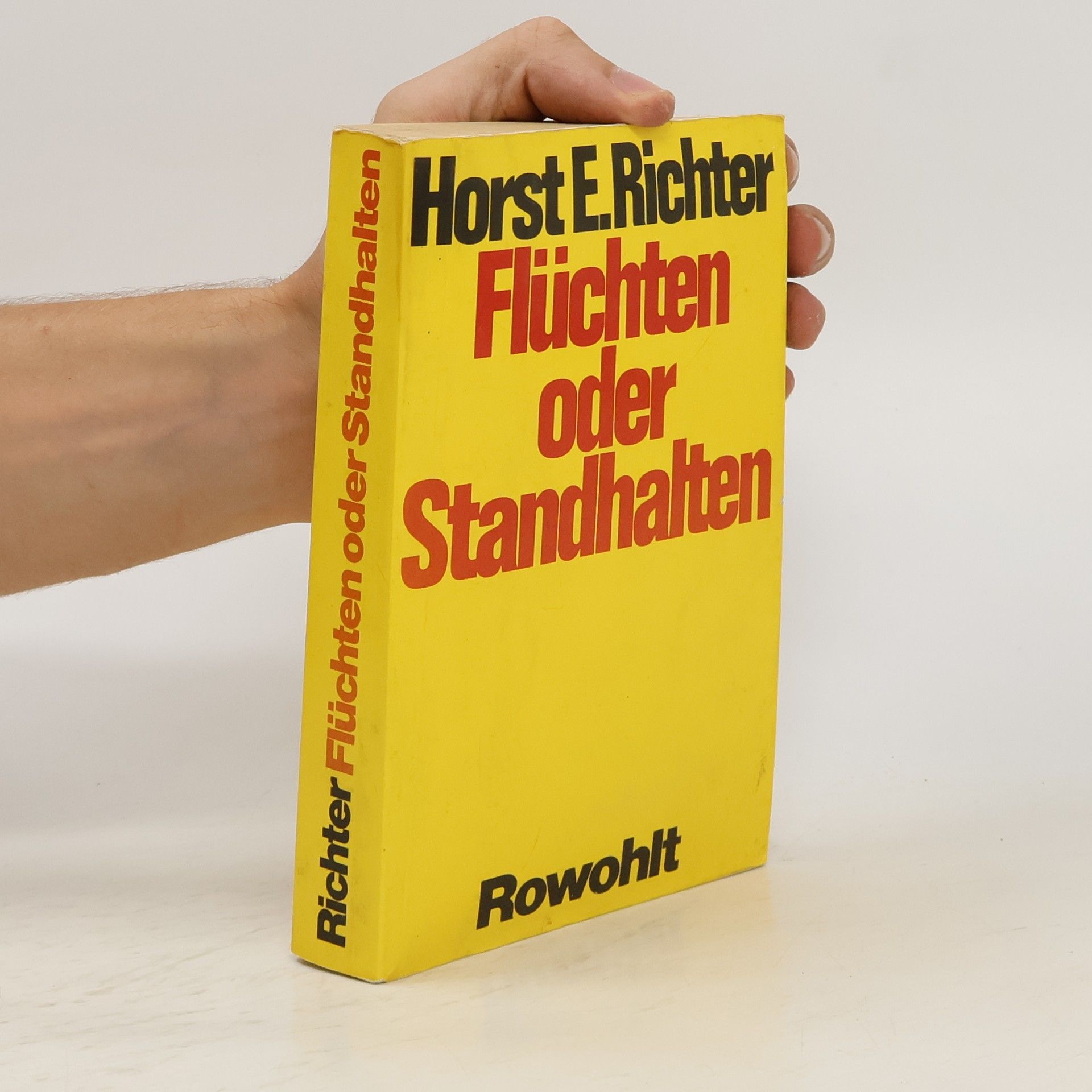 Horst Eberhard Richter Flüchten oder Standhalten