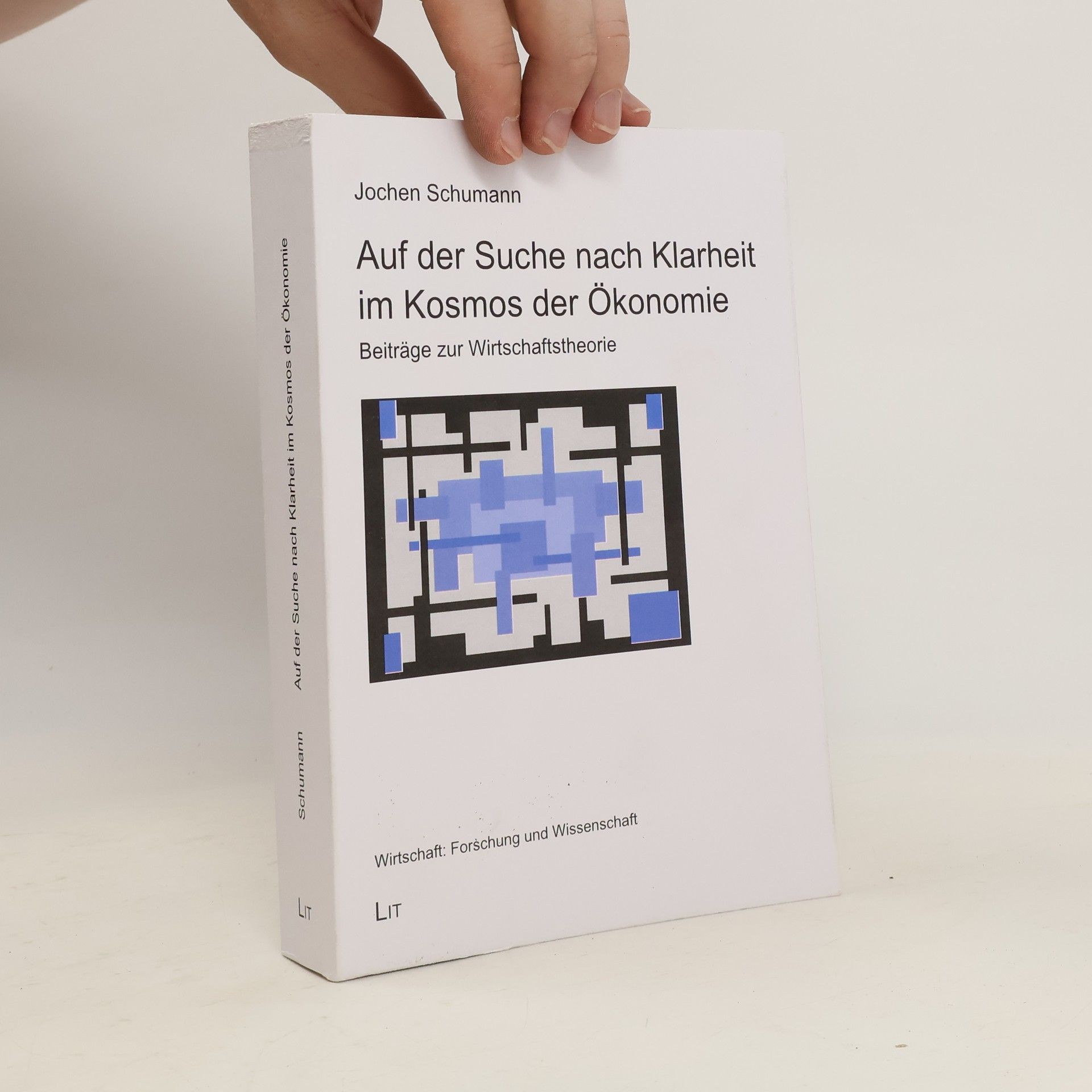 Jochen Schumann Auf der Suche nach Klarheit im Kosmos der Ökonomie