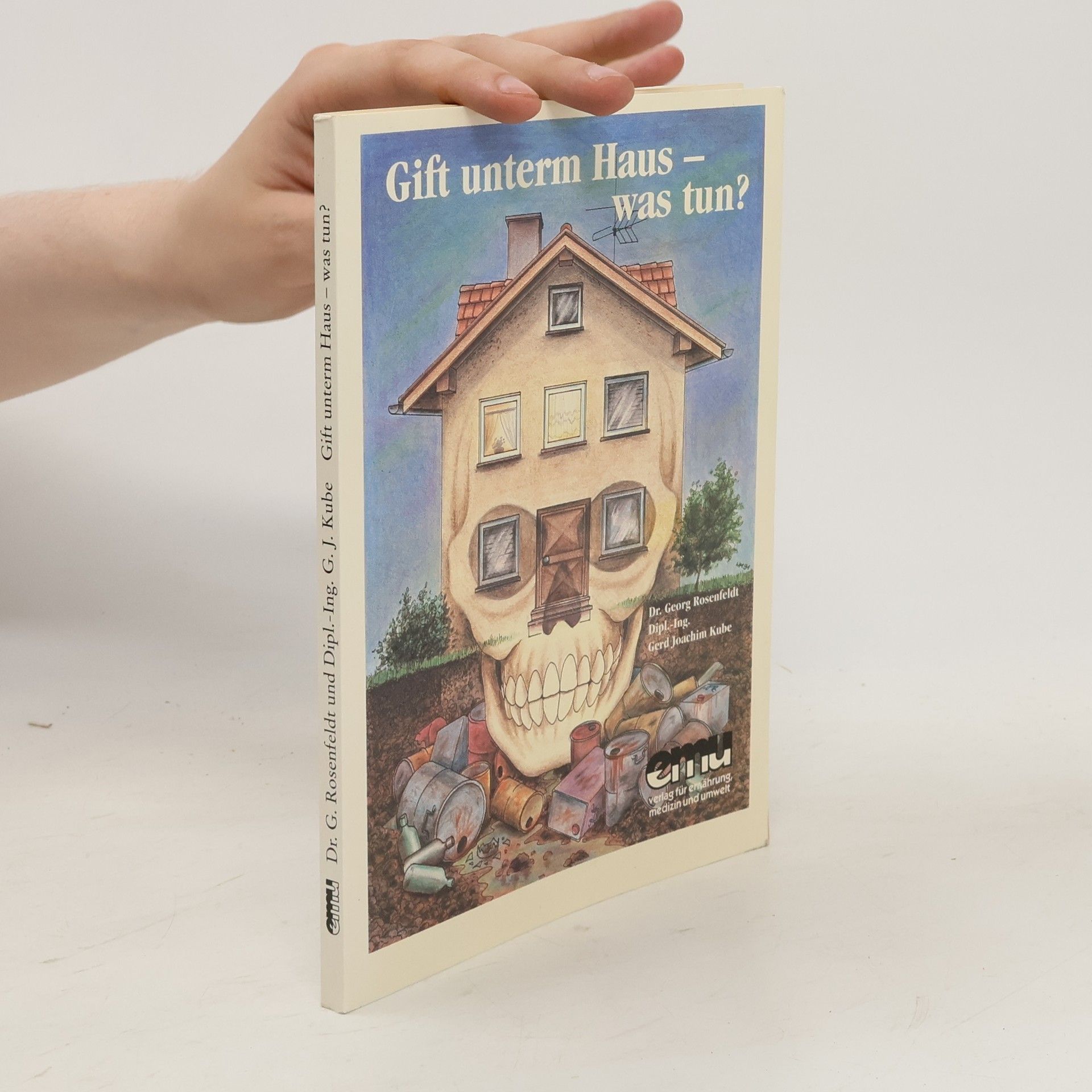 Gerd Joachim Kube Gift unterm Haus - was tun?