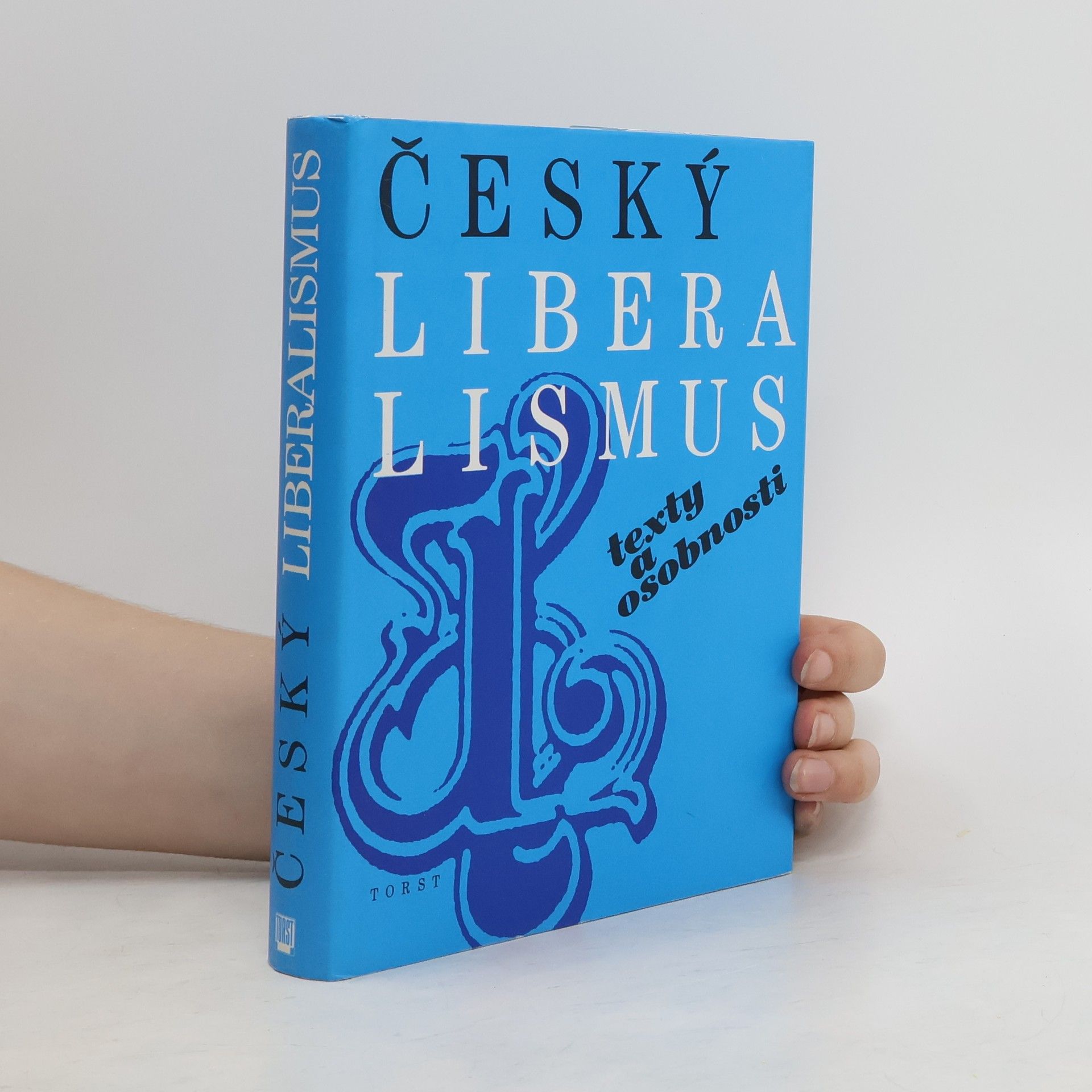 Milan Znoj Český liberalismus. Texty a osobnosti
