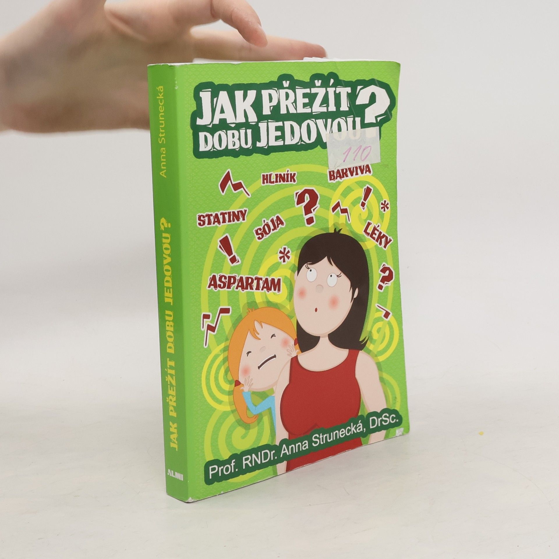 Anna Strunecká Jak přežít dobu jedovou?