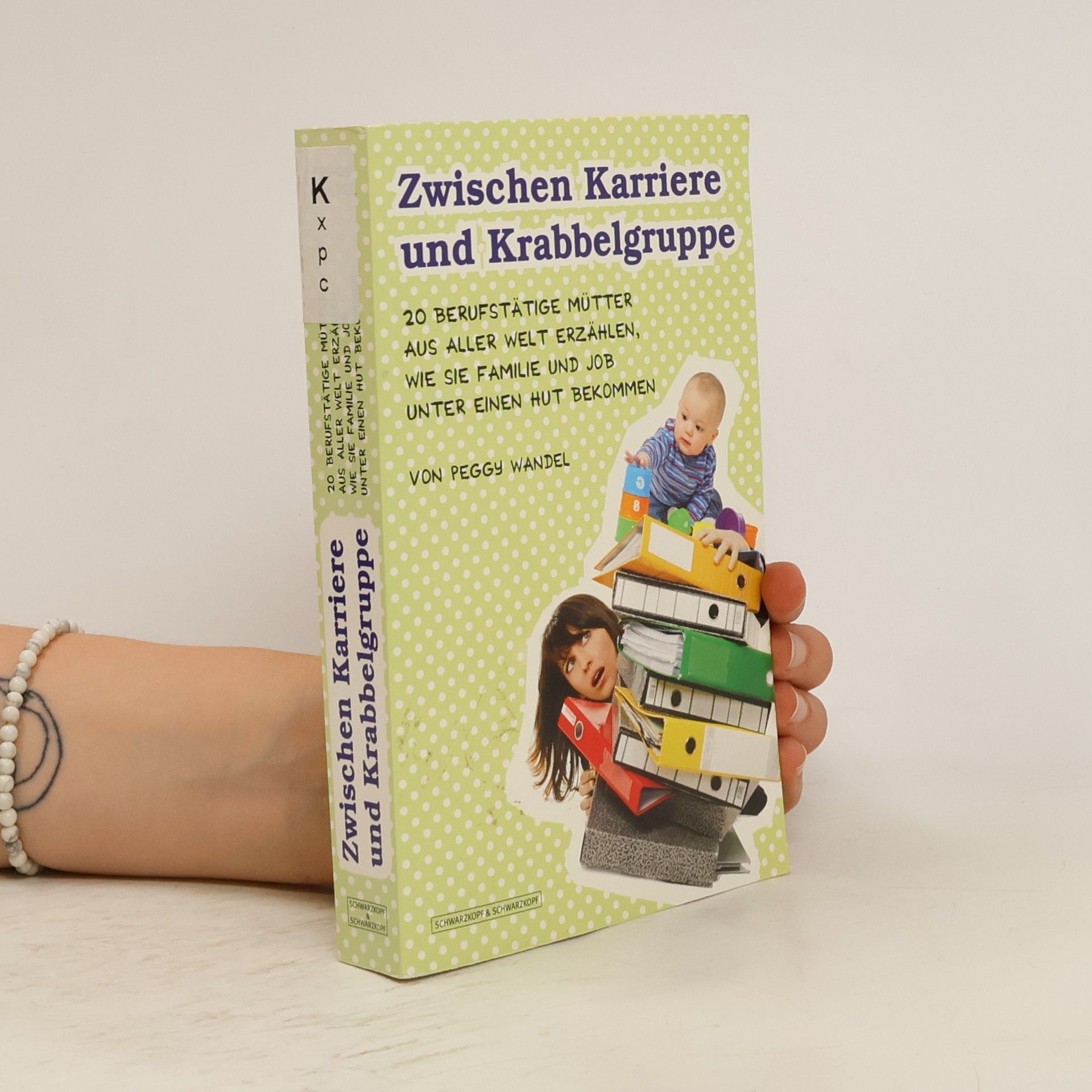Peggy Wandel Zwischen Karriere und Krabbelgruppe