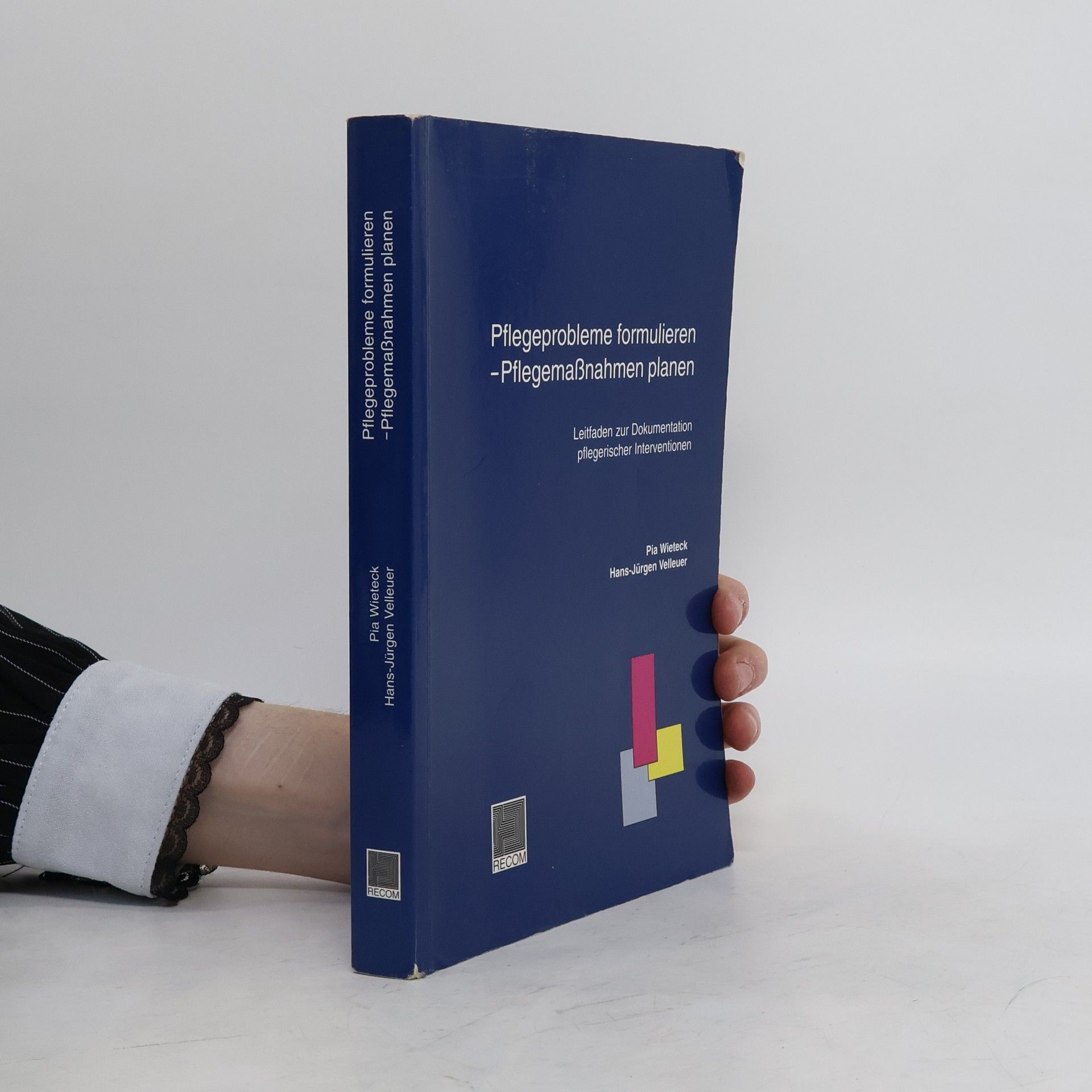 Pia Wieteck Pflegeprobleme formulieren - Pflegemassnahmen planen