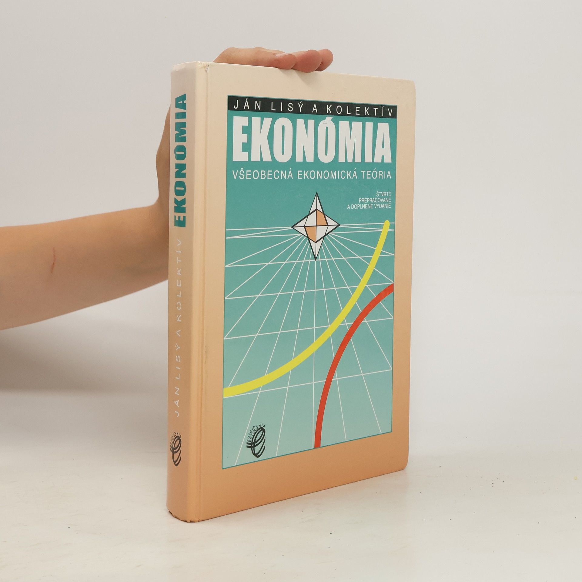 Ján Lisý Ekonómia. Všeobecná ekonomická teória.