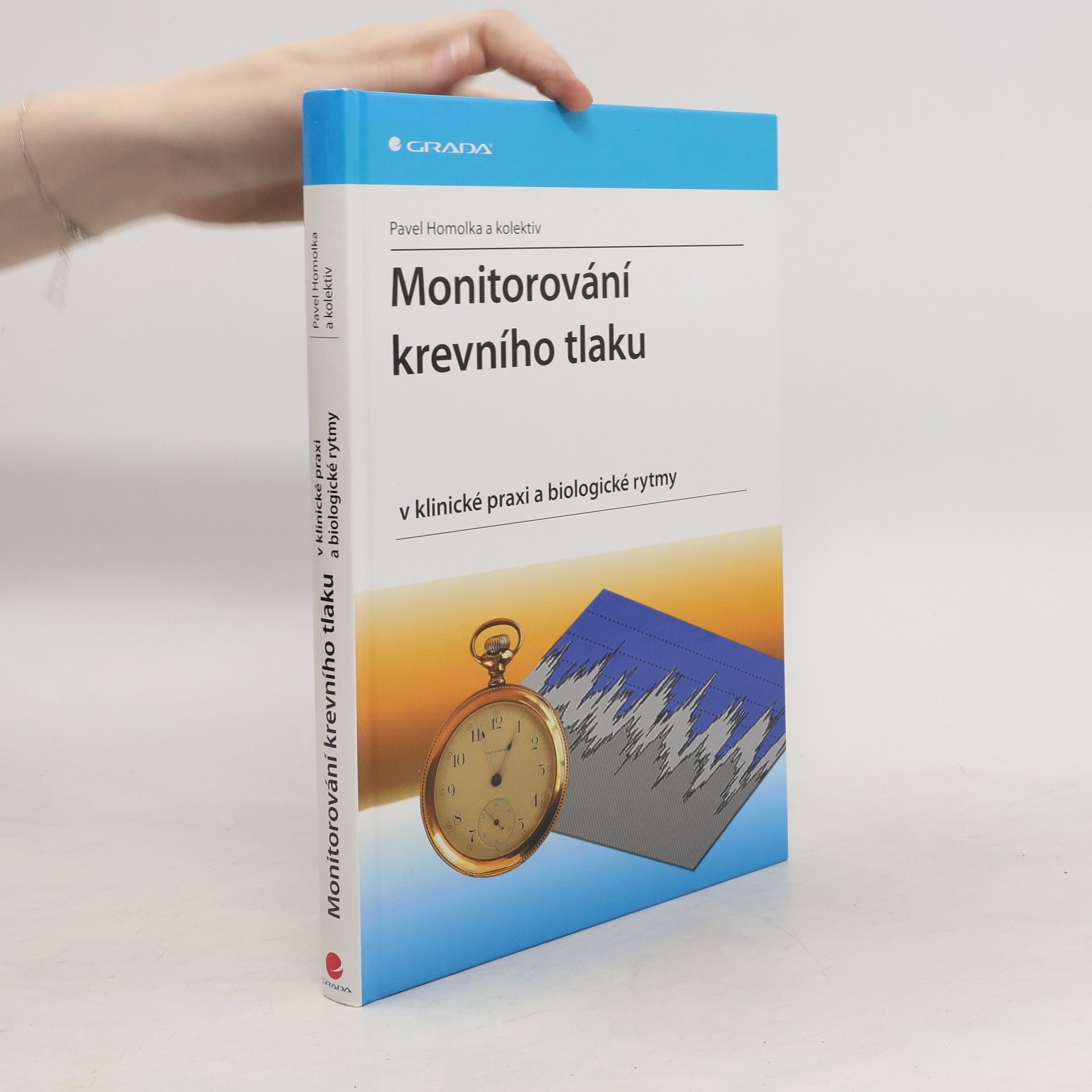 Pavel Homolka Monitorování krevního tlaku v klinické praxi a biologické rytmy