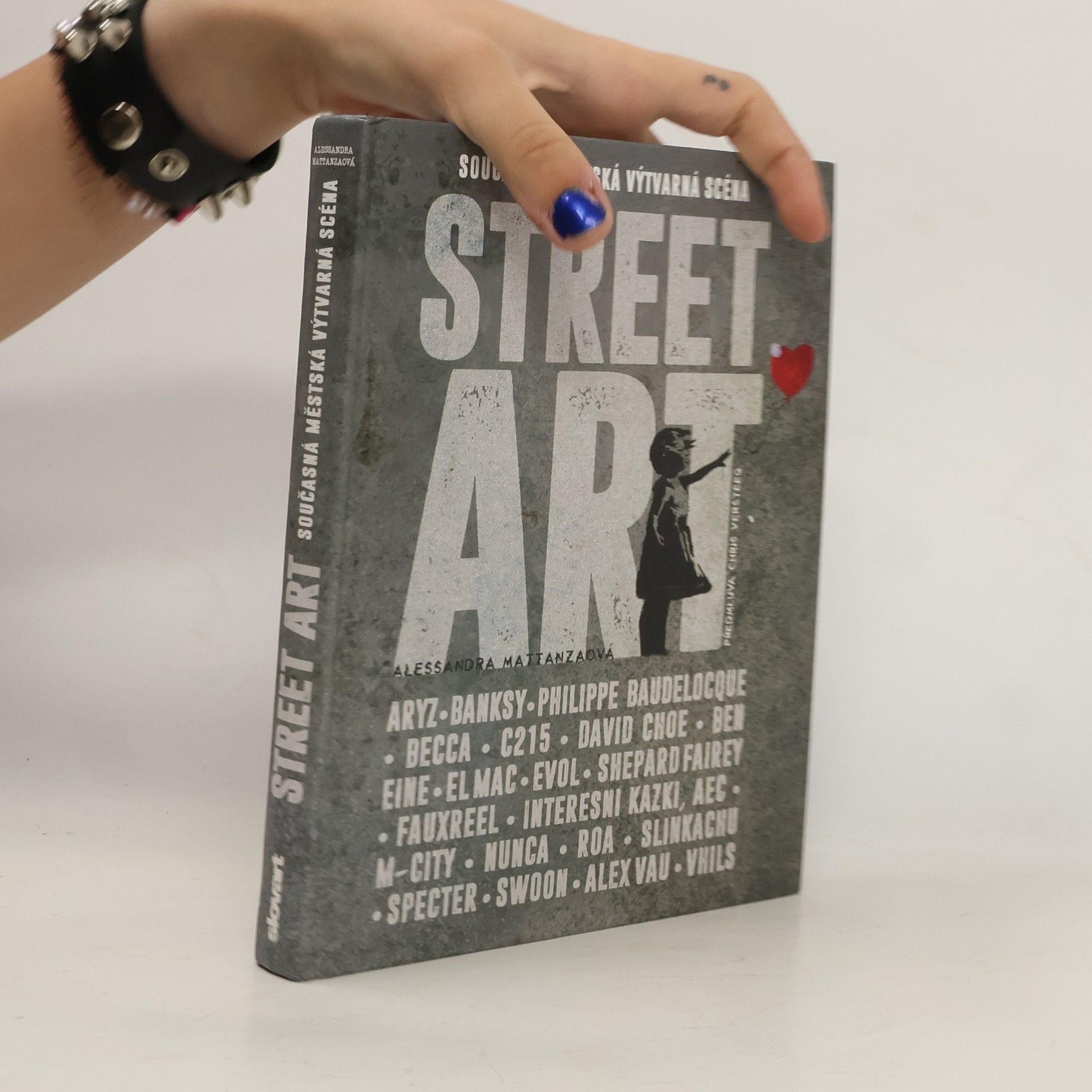Alessandra Mattanza Street art: Současná městská výtvarná scéna