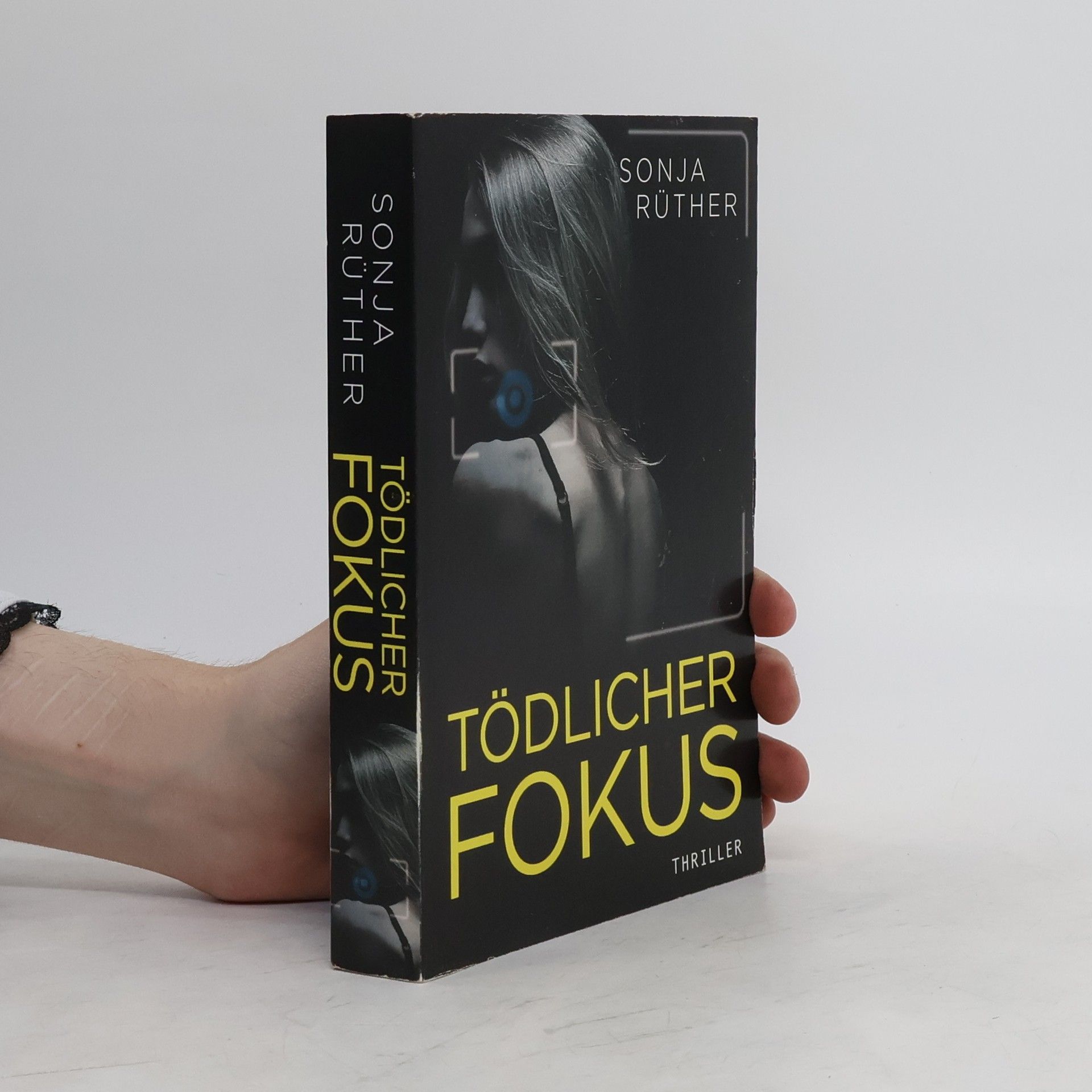 Sonja Rüther Tödlicher Fokus