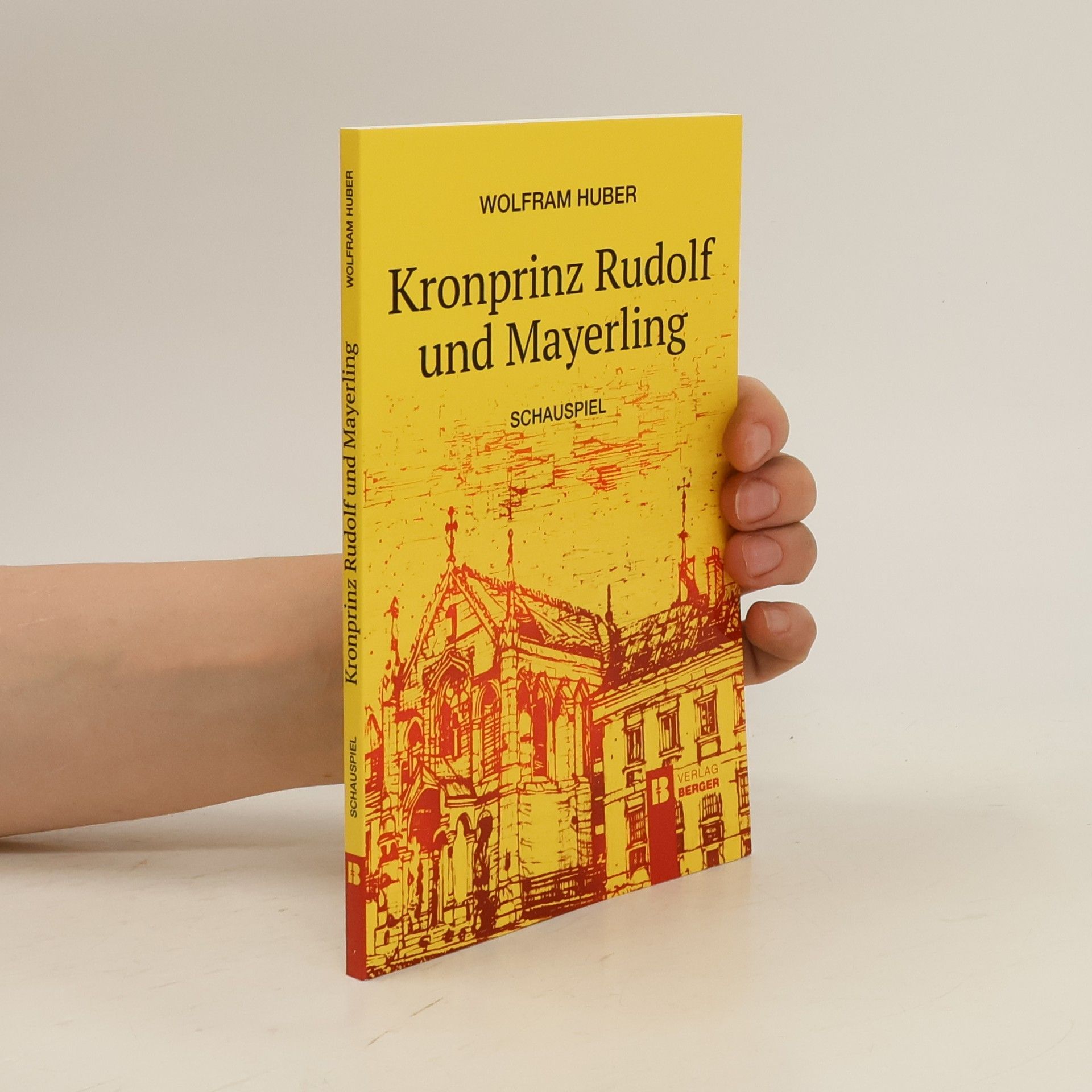 Wolfram Huber Kronprinz Rudolf und Mayerling