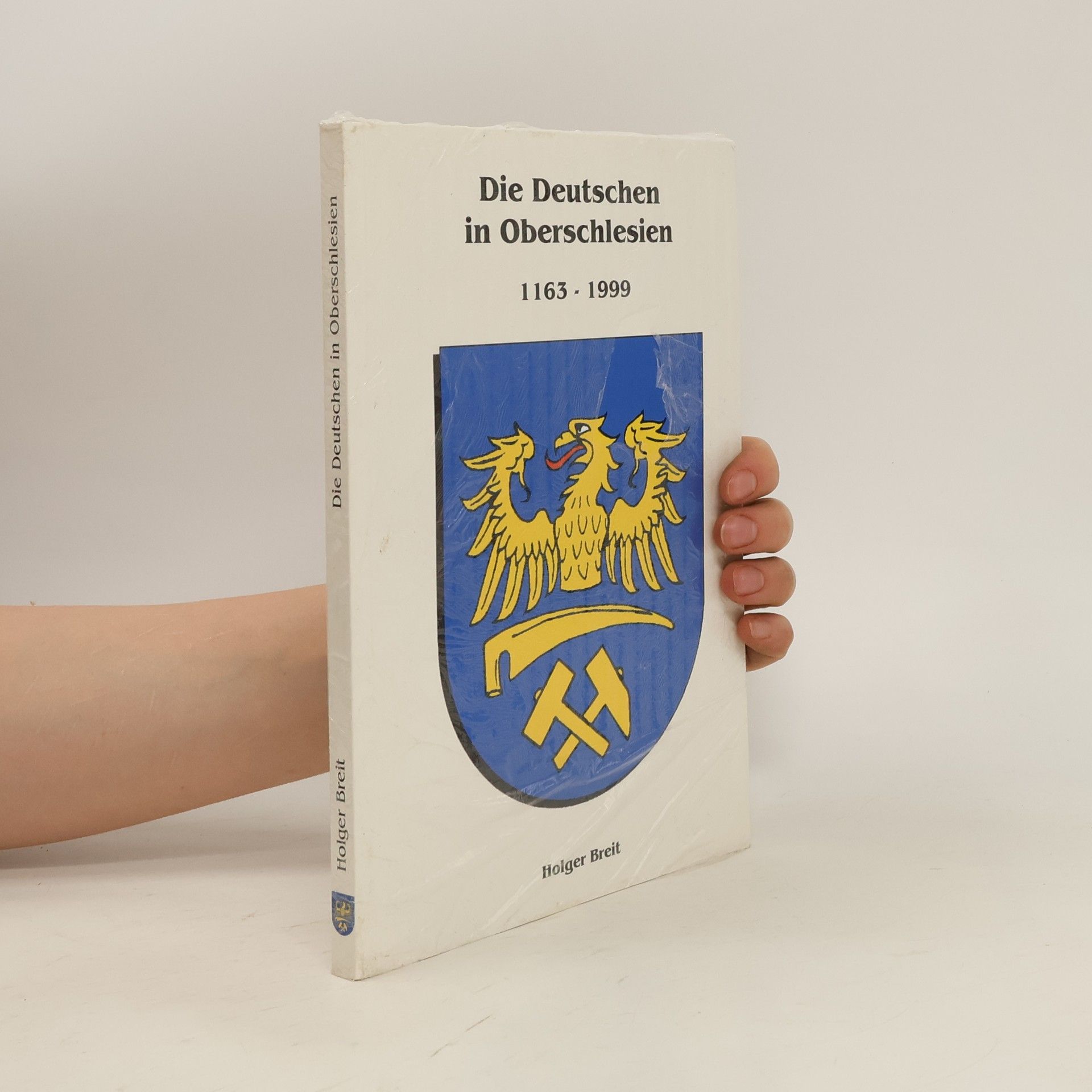 Holger Breit Die Deutschen in Oberschlesien