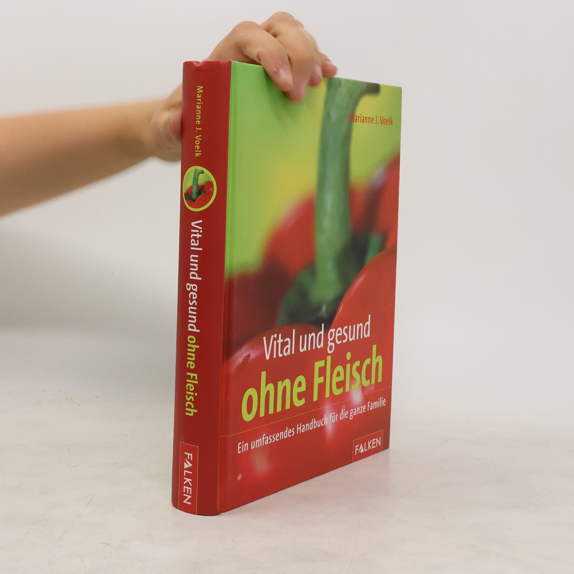 Marianne J. Voelk Vital und gesund ohne Fleisch