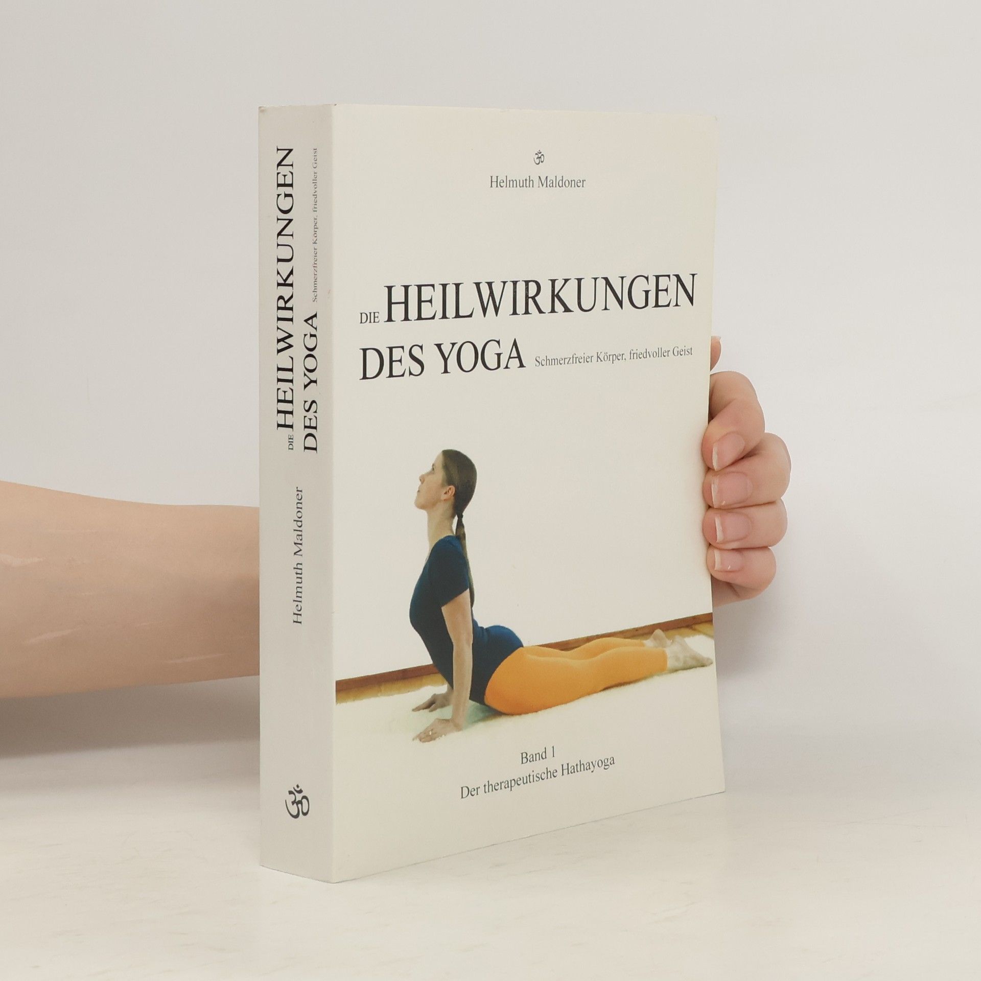Helmuth Maldoner Die Heilwirkungen des Yoga