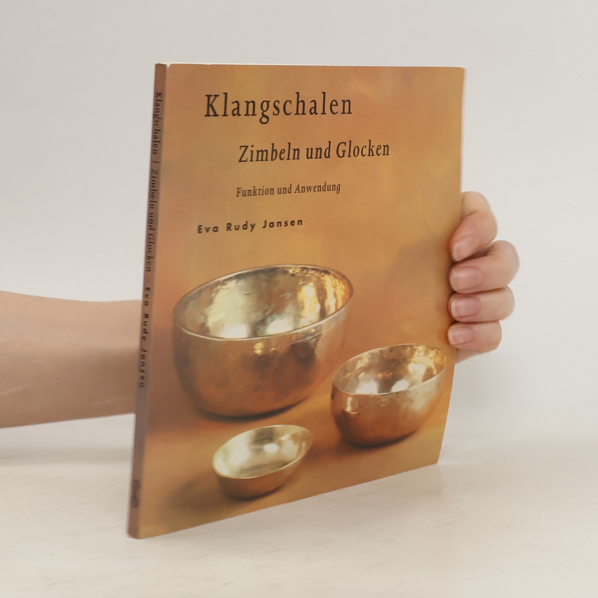 Eva Rudy Jansen Klangschalen, Zimbeln, Donnerkeile und Glocken