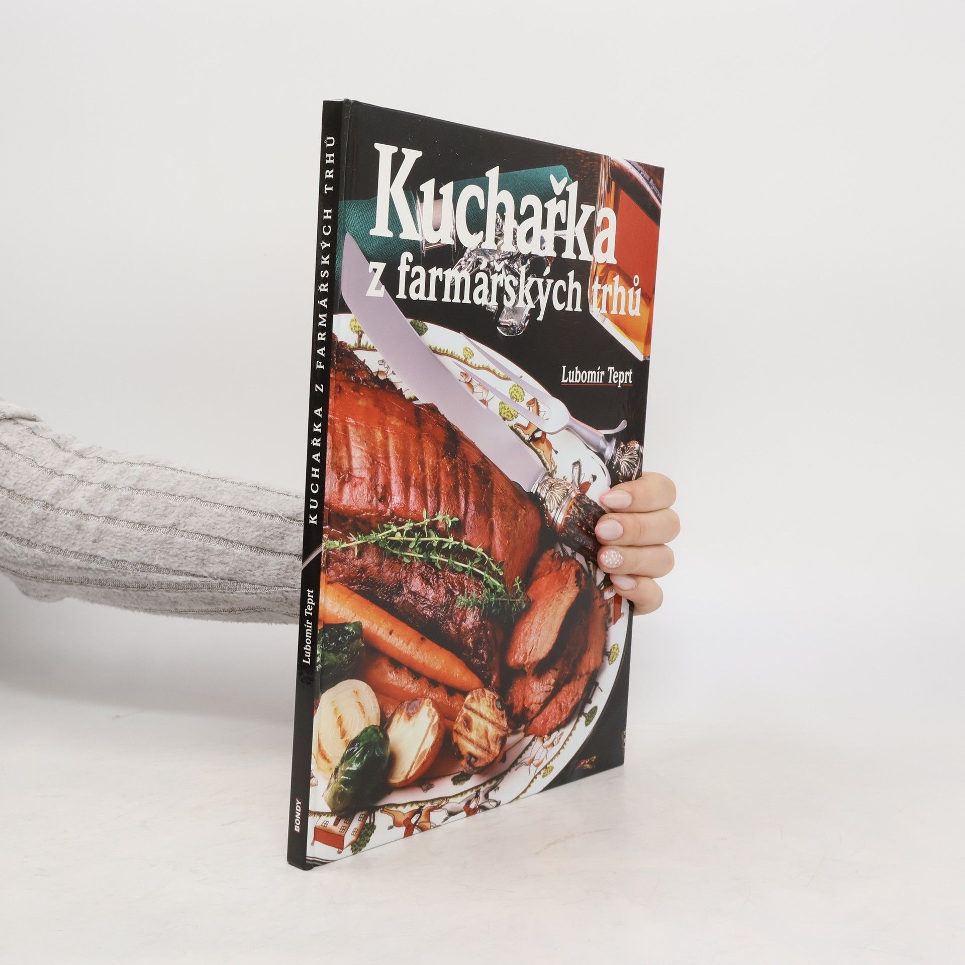 Lubomír Teprt Kuchařka z farmářských trhů