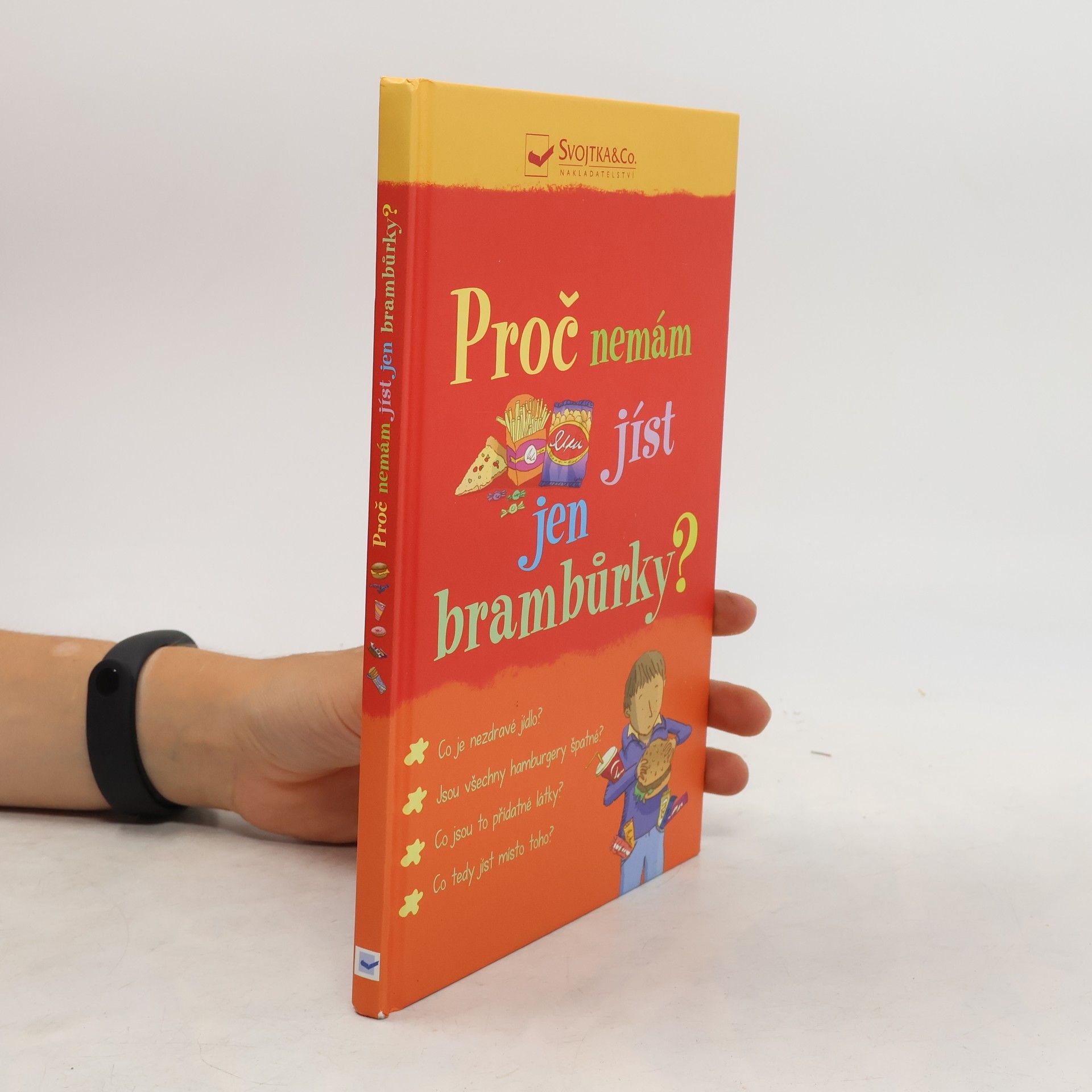 Kate Knighton Proč nemám jíst jen brambůrky?