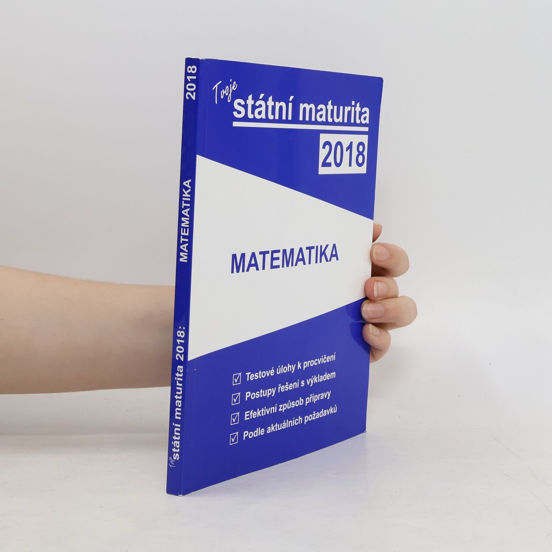 kolektiv Tvoje státní maturita 2018 - Matematka