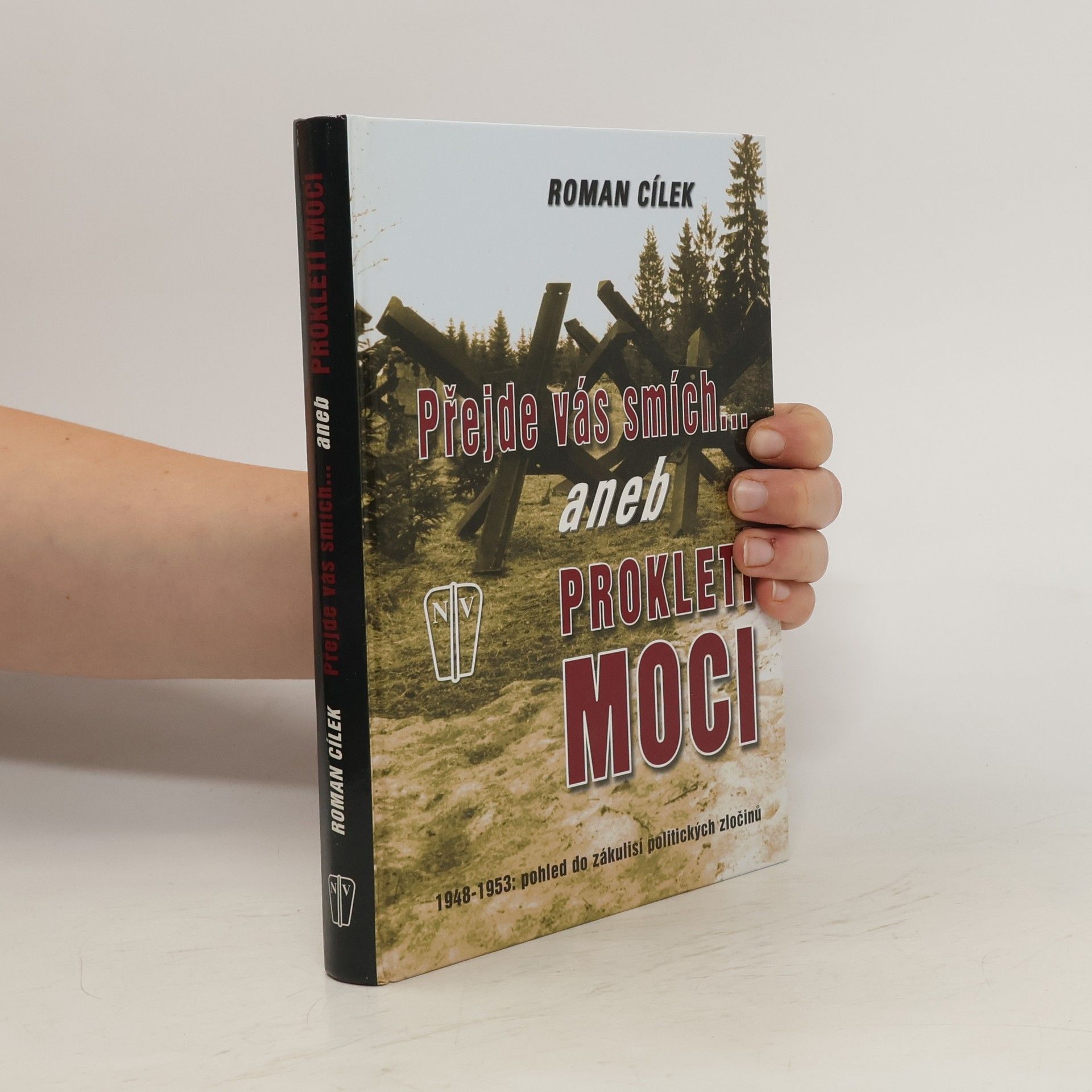 Roman Cílek Přejde vás smích aneb Prokletí moci