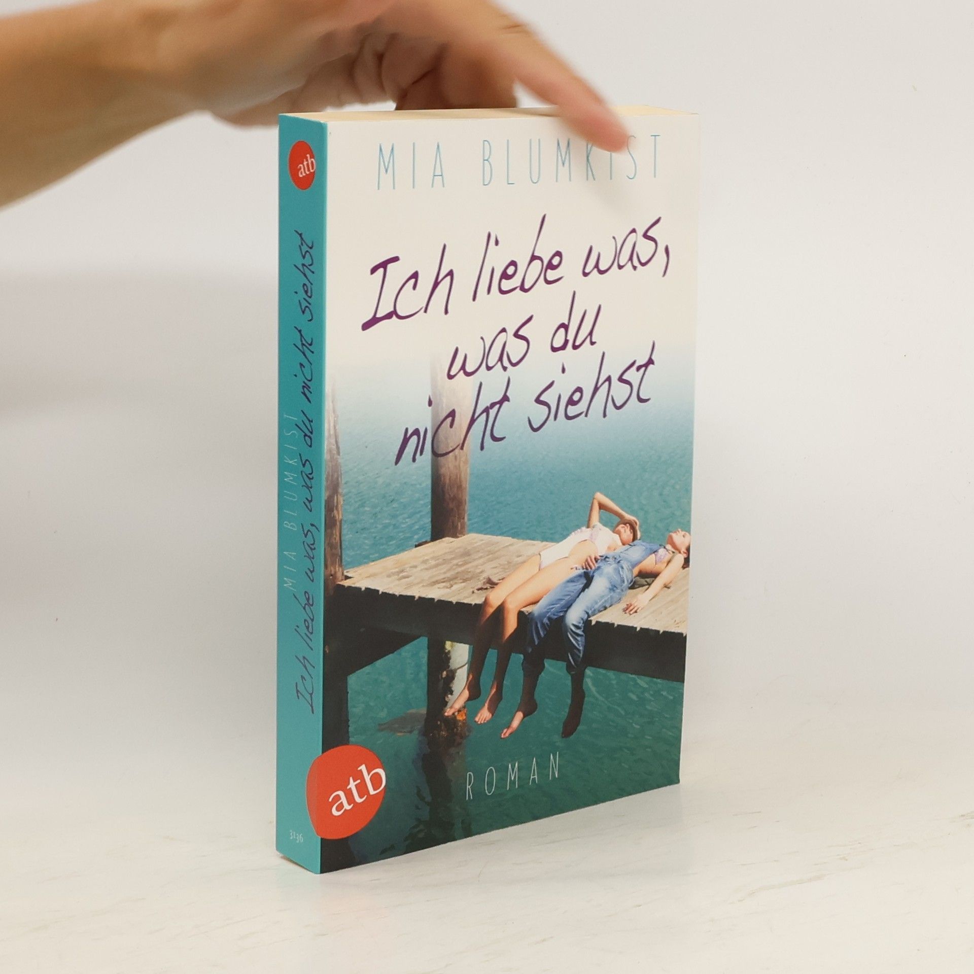 Mia Blumkist Ich liebe was, was du nicht siehst